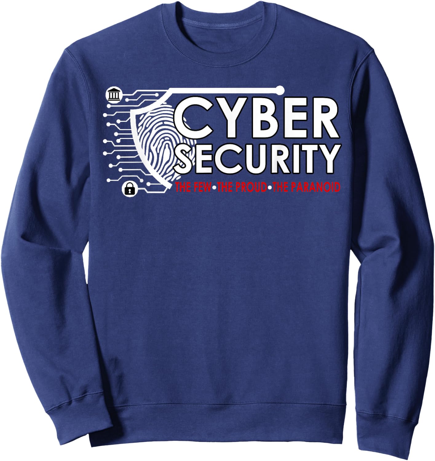 Cyber Security Humor for Tech Nerds Hackers and Engineers Sweatshirt - Sweatshirt | Navy