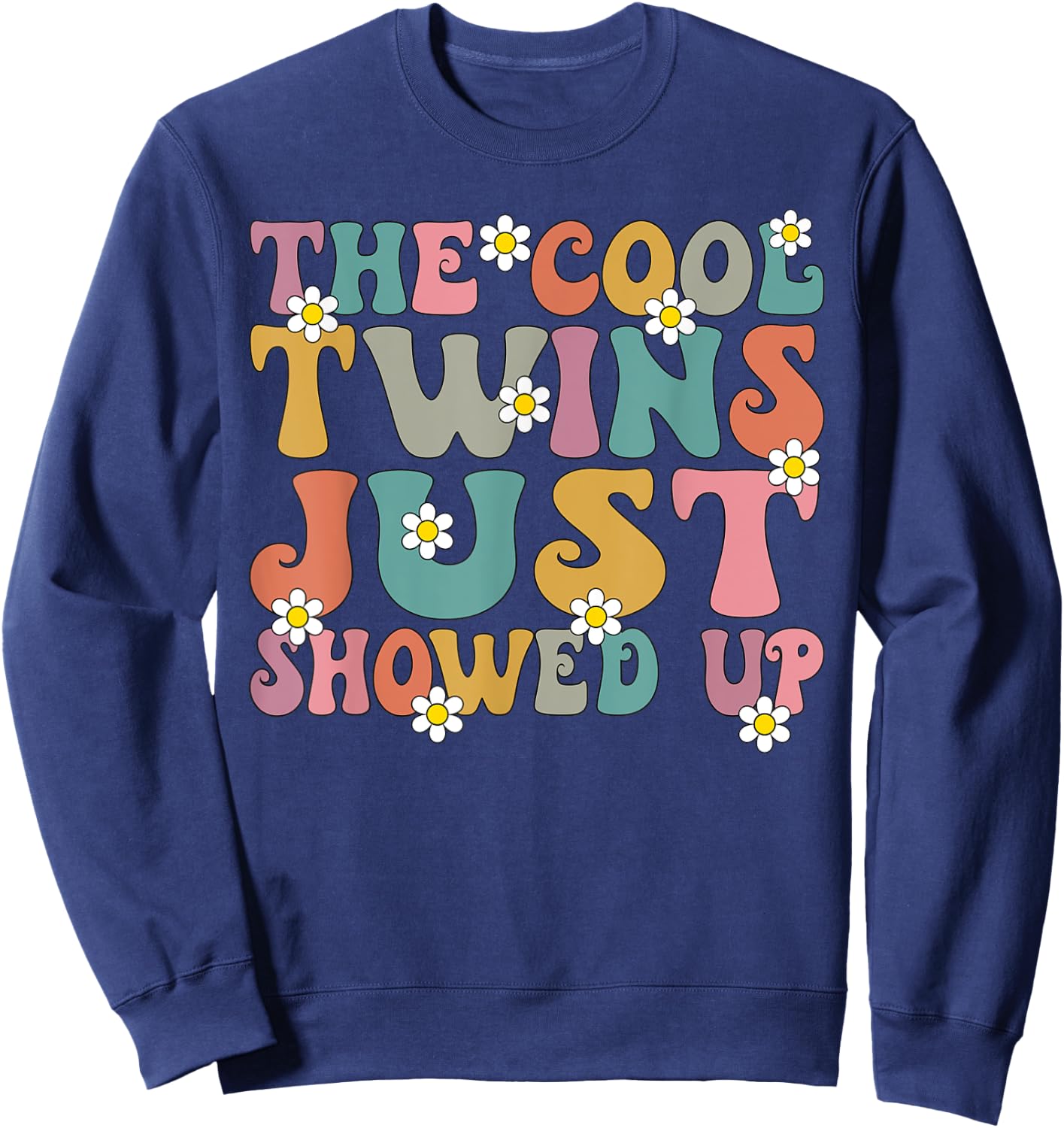 Groovy Twins The Cool Twins Just Showed Up Twinning Matching Sweatshirt - Sweatshirt | Navy
