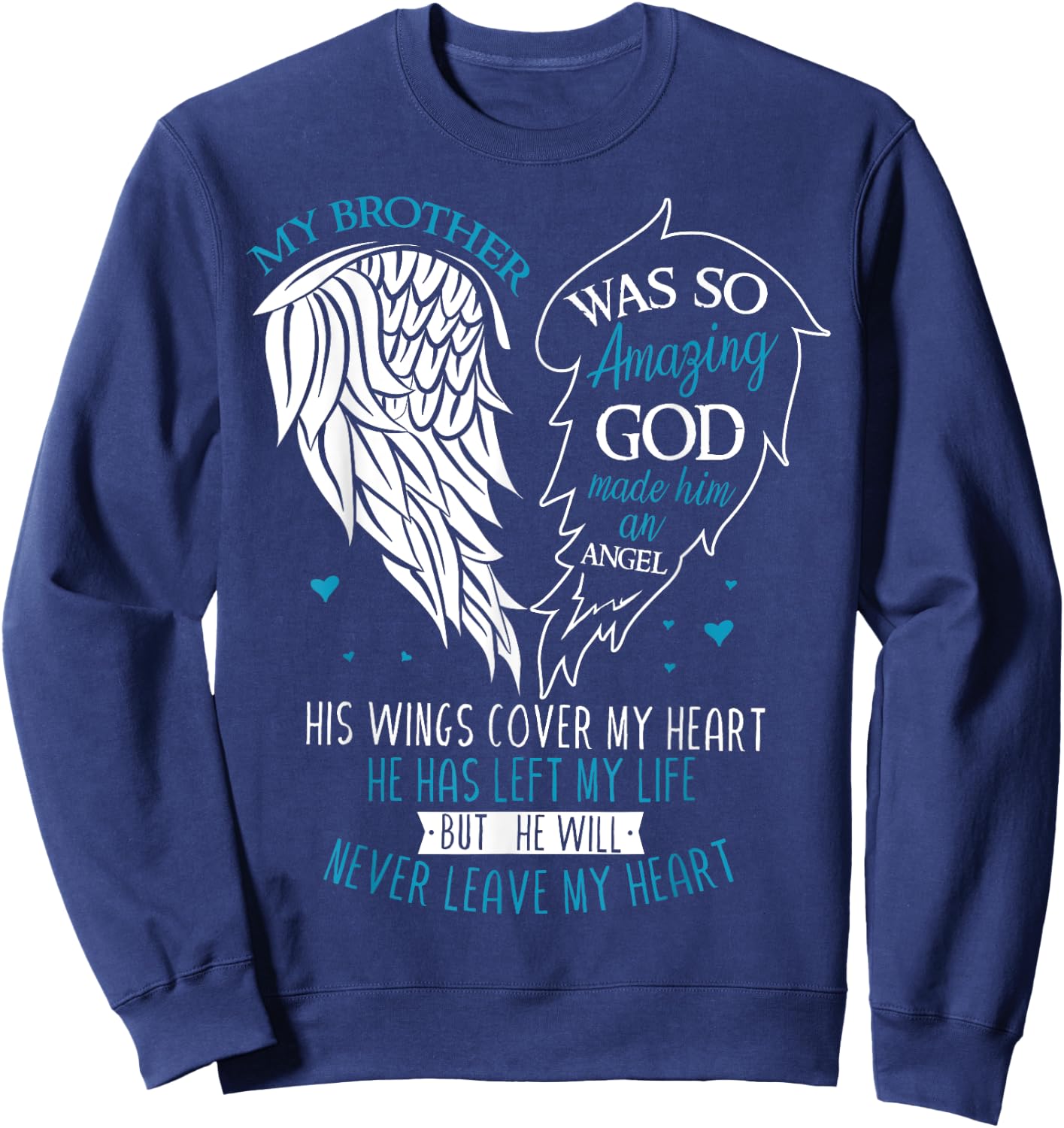 God Made My Brother An Angel In Heaven In Memory, Bro Grief Sweatshirt - Sweatshirt | Navy