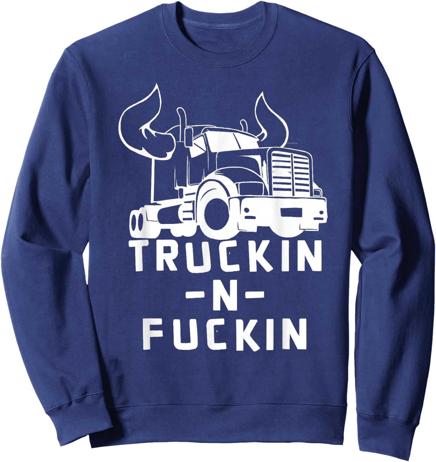 Truckin And Fuckin Funny Trucker Apparel Co. Adults Black Modern Short Sleeve Classic Fit Sweatshirt - Sweatshirt | Navy