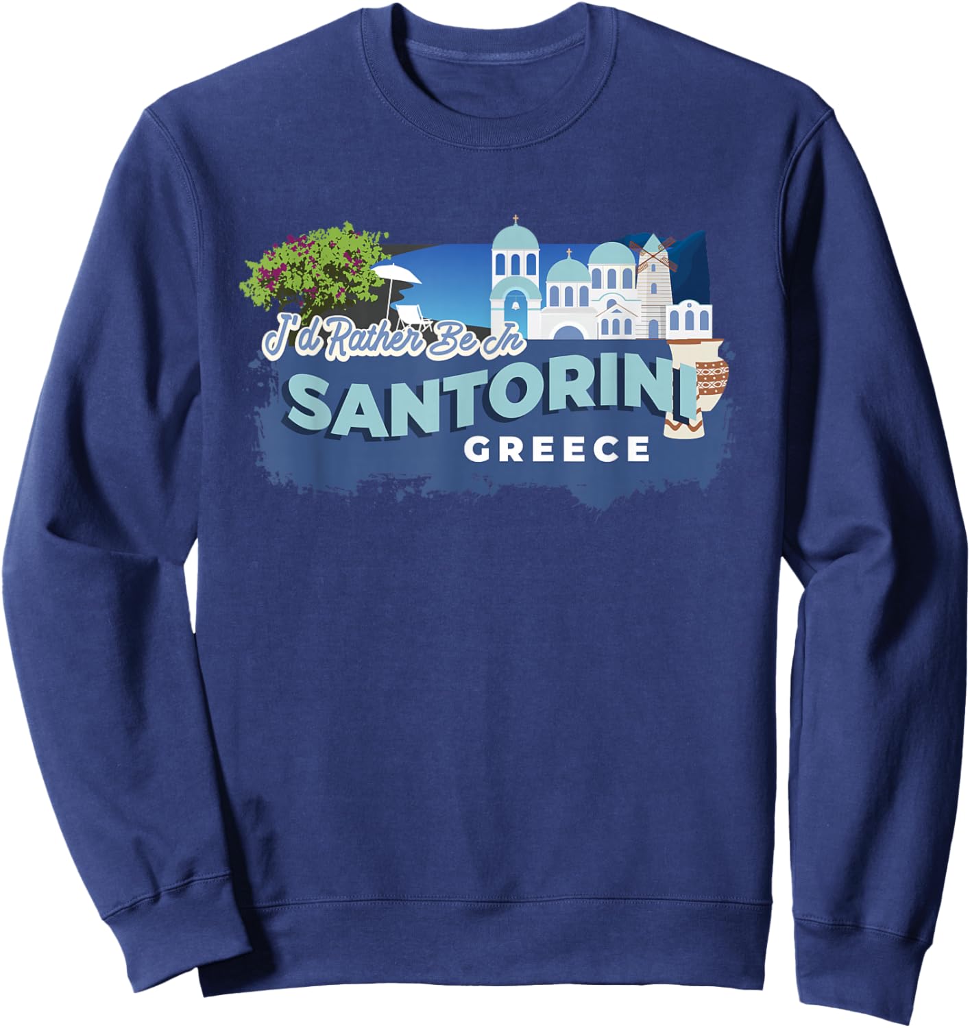 I'd Rather Be in Santorini Greece - Vintage Souvenir Sweatshirt - Sweatshirt | Navy
