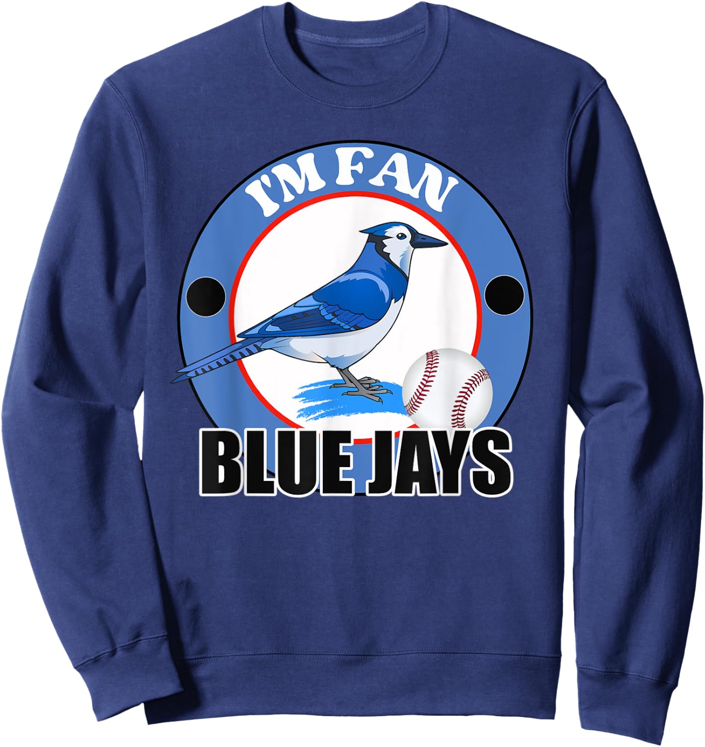 I'm Fan Blue Jays Bird Team Sweatshirt - Sweatshirt | Navy