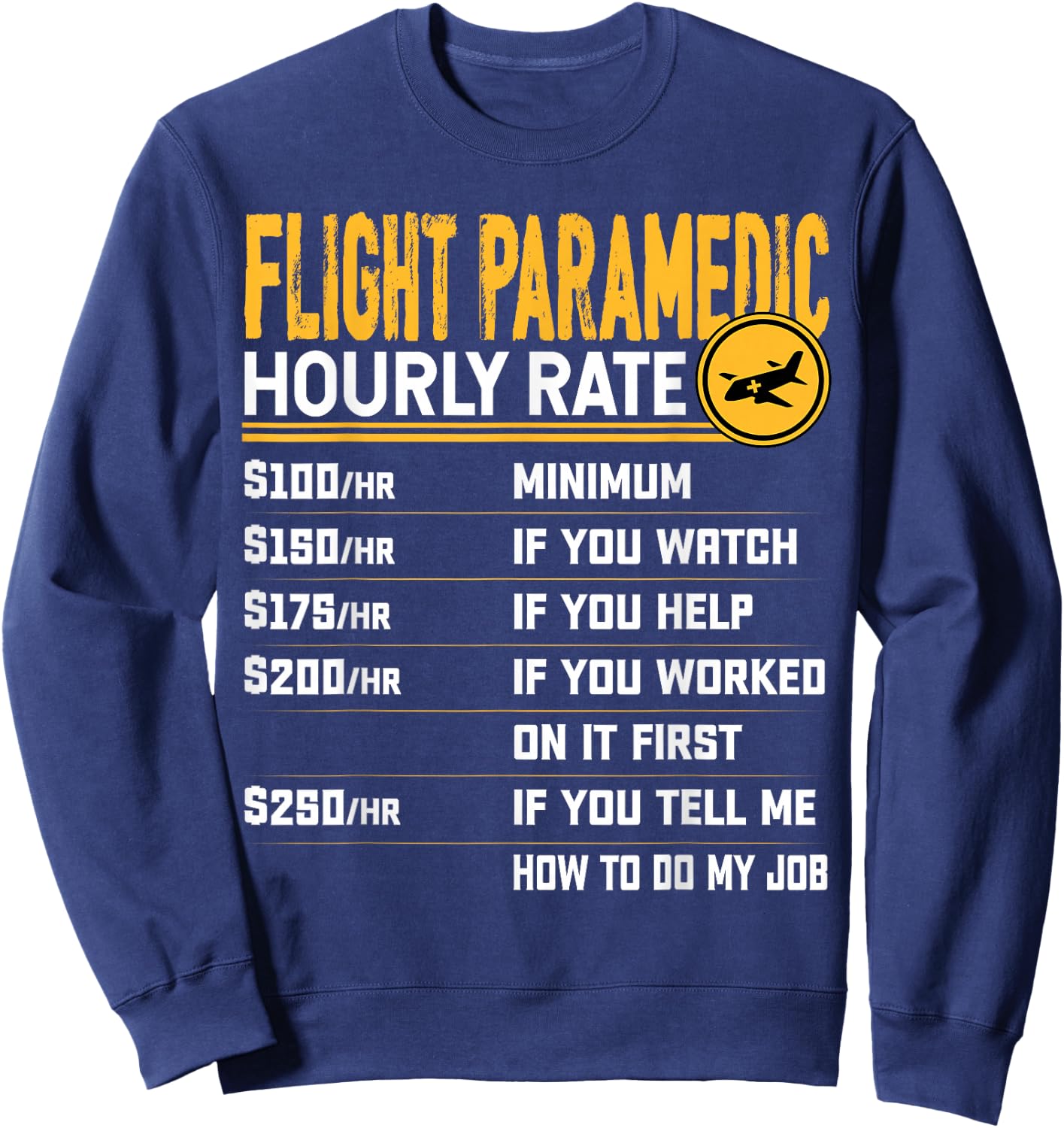 Funny Flight Paramedic Hourly Rate - Flight Nurse Doctor Sweatshirt - Sweatshirt | Navy