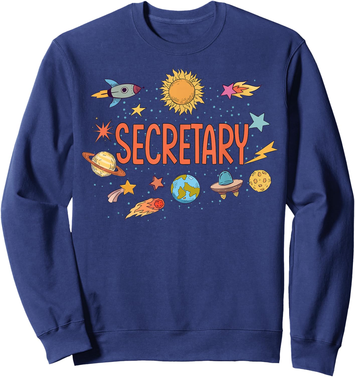 Secretary Rocket Blast Off Outer Space Teacher Women Kids Sweatshirt - Sweatshirt | Navy