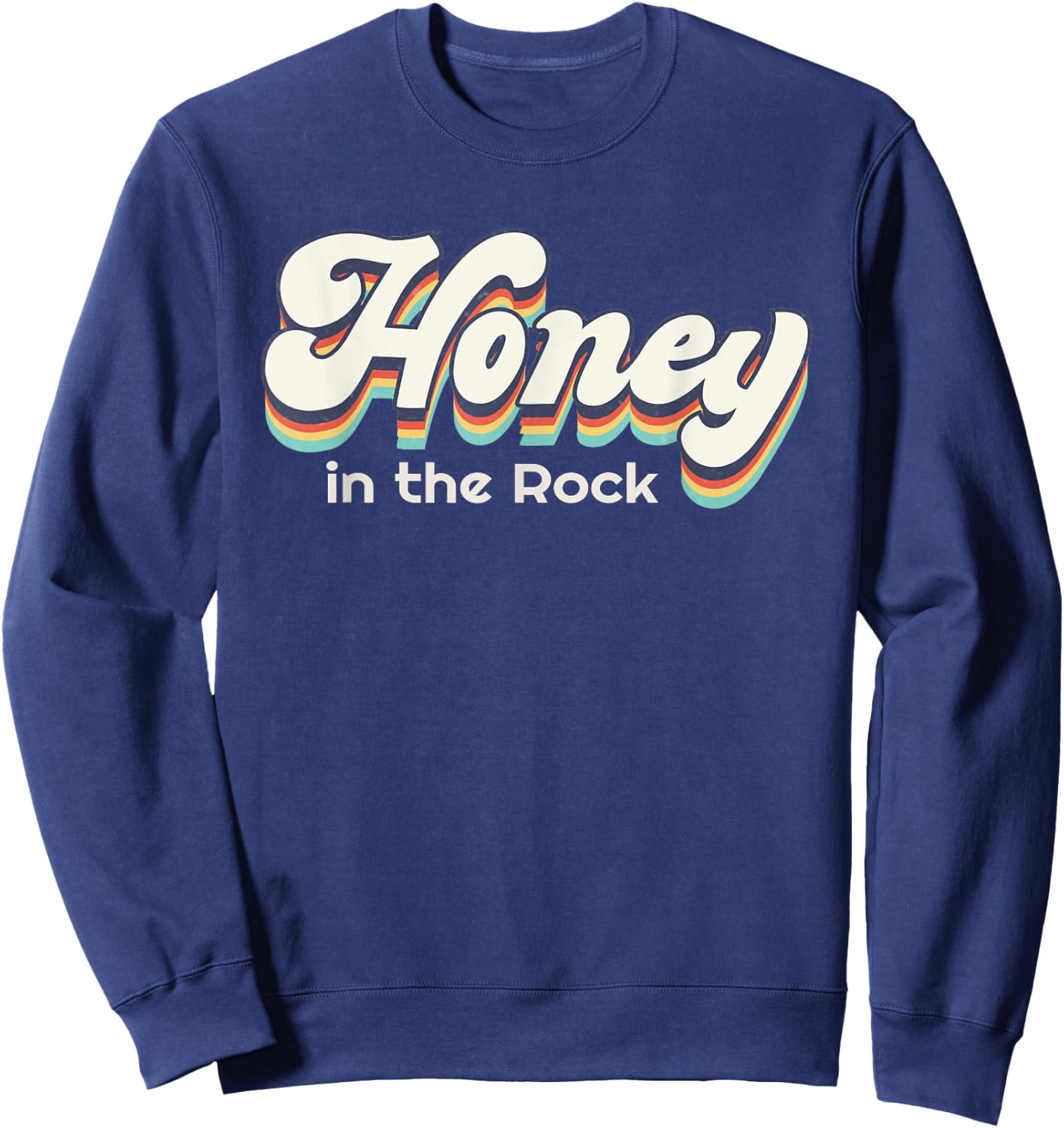 Honey In The Rock Christian Faith Vintage Funny Jesus Sweatshirt - Sweatshirt | Navy