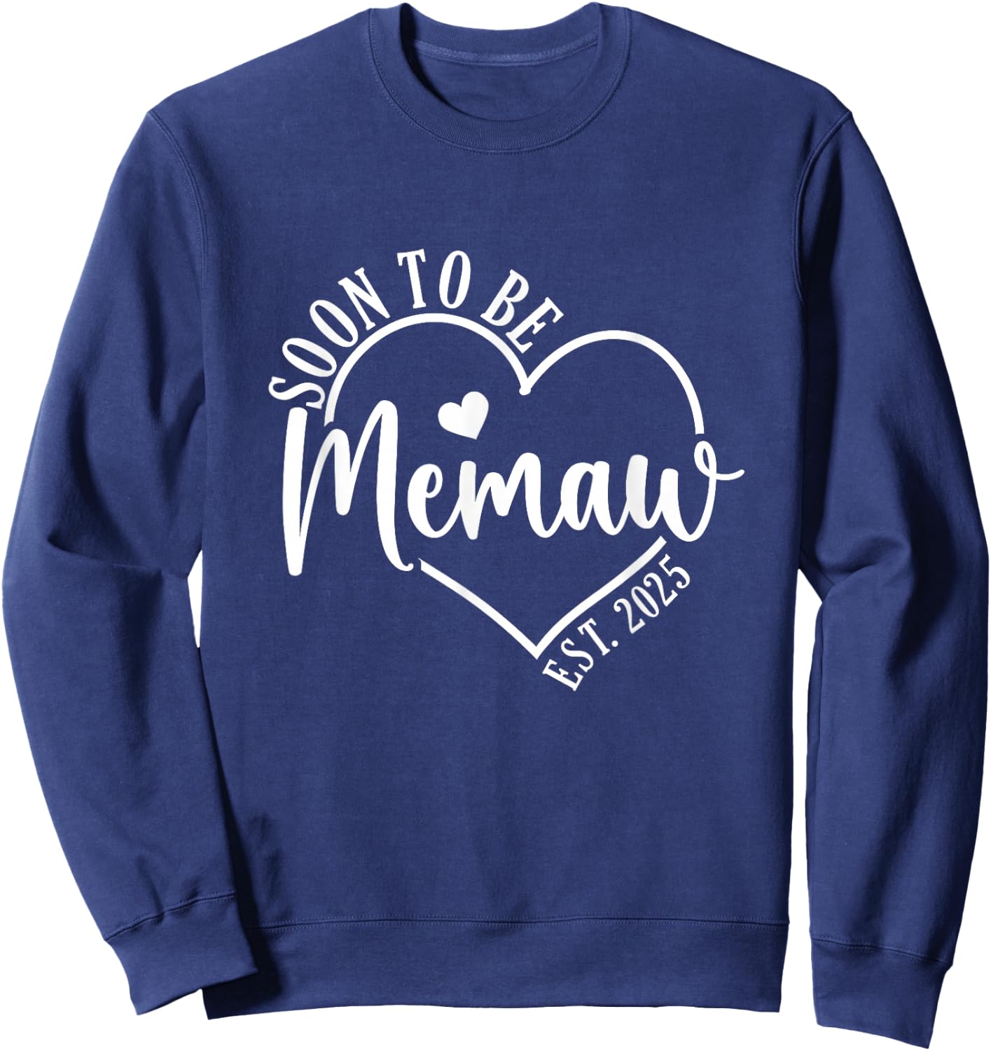 Soon to be Memaw Est 2025 New Grandparents Baby Announcement Sweatshirt - Sweatshirt | Navy