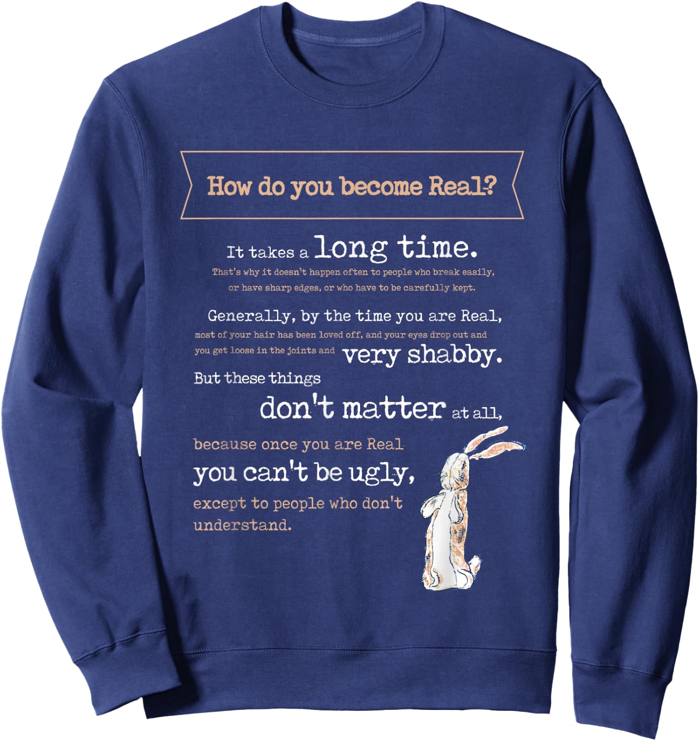 Velveteen Rabbit Book Quote 1922 Becoming Real Skin Horse Sweatshirt - Sweatshirt | Navy