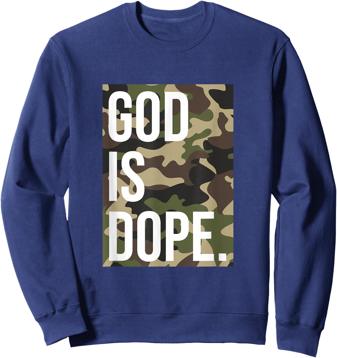 God is Dope in Camouflage Sweatshirt - Sweatshirt | Navy