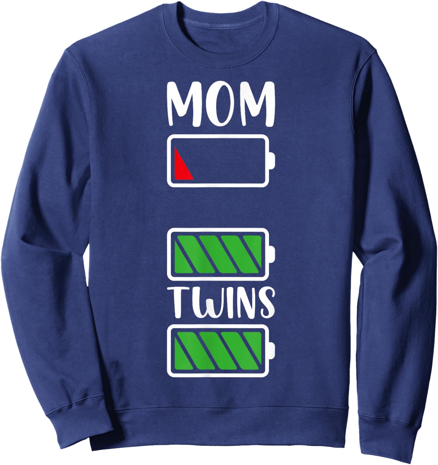 Low Battery Mom Twins Mom Twin Mama Of Twins Mom Twin Mama Sweatshirt - Sweatshirt | Navy