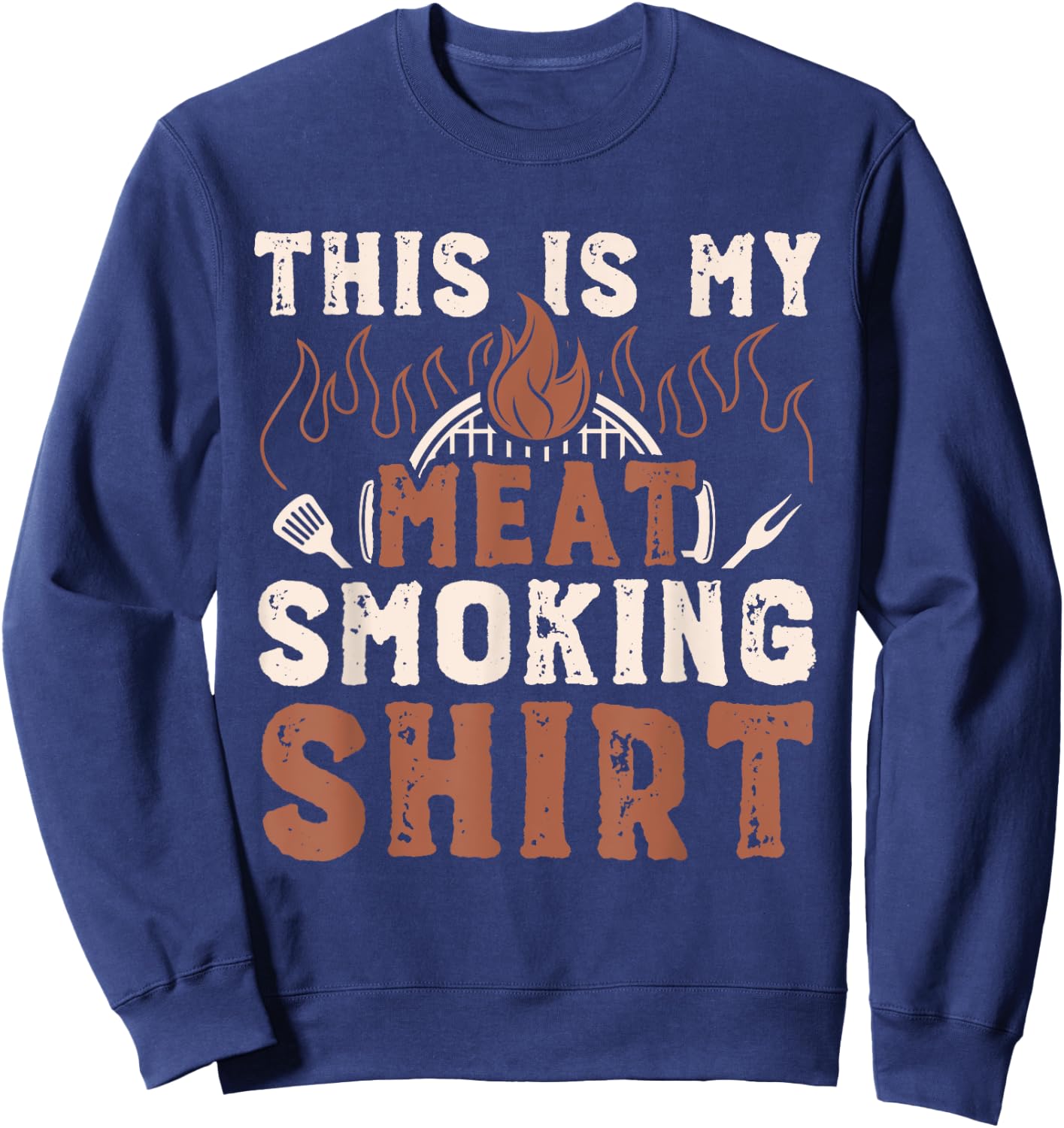 This Is My Meat Smoking Shirt Funny BBQ Pork Pitmaster Sweatshirt - Sweatshirt | Navy