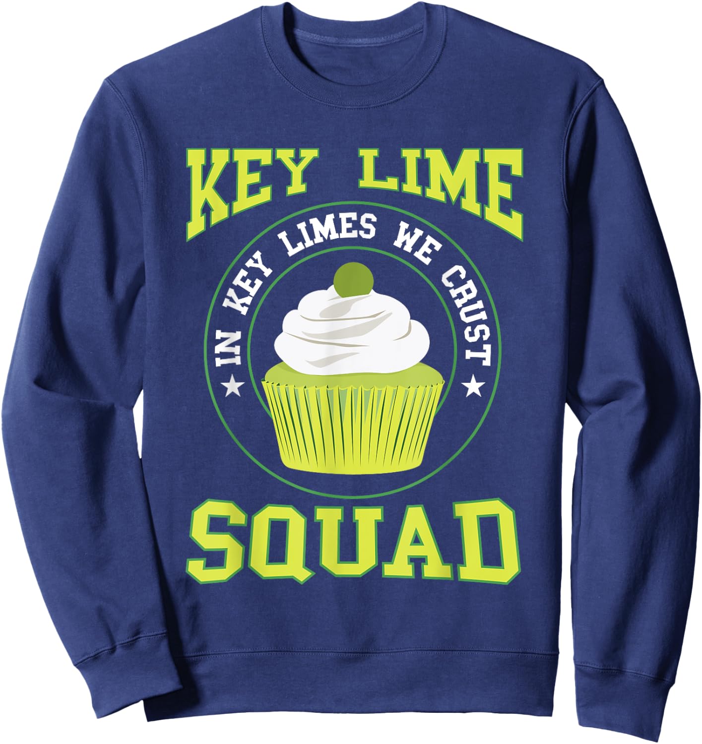 Key Lime Pie Squad Lime Pie Baker Lemon Florida Pie Tart Sweatshirt - Sweatshirt | Navy