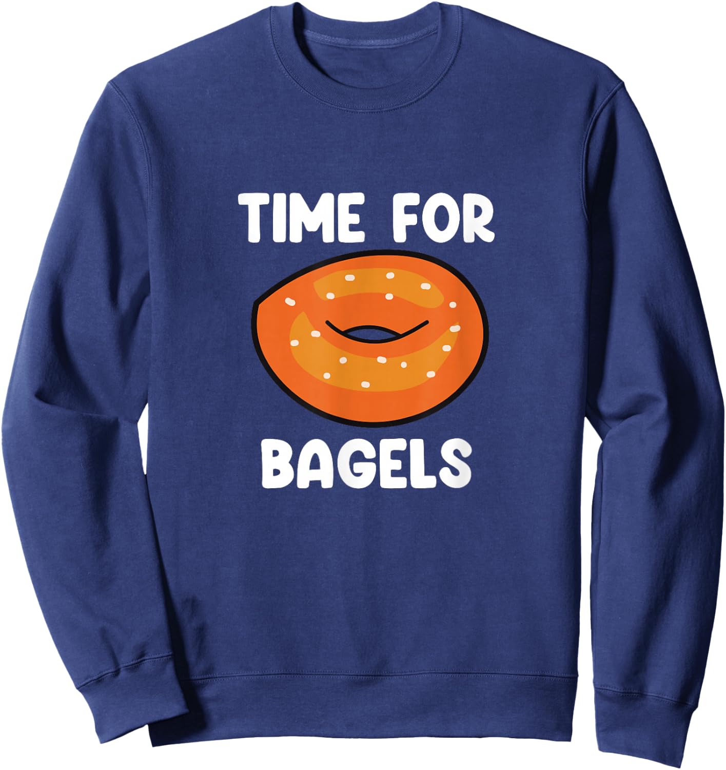Time For Bagels Funny Bagel Lover Baking Sweatshirt - Sweatshirt | Navy