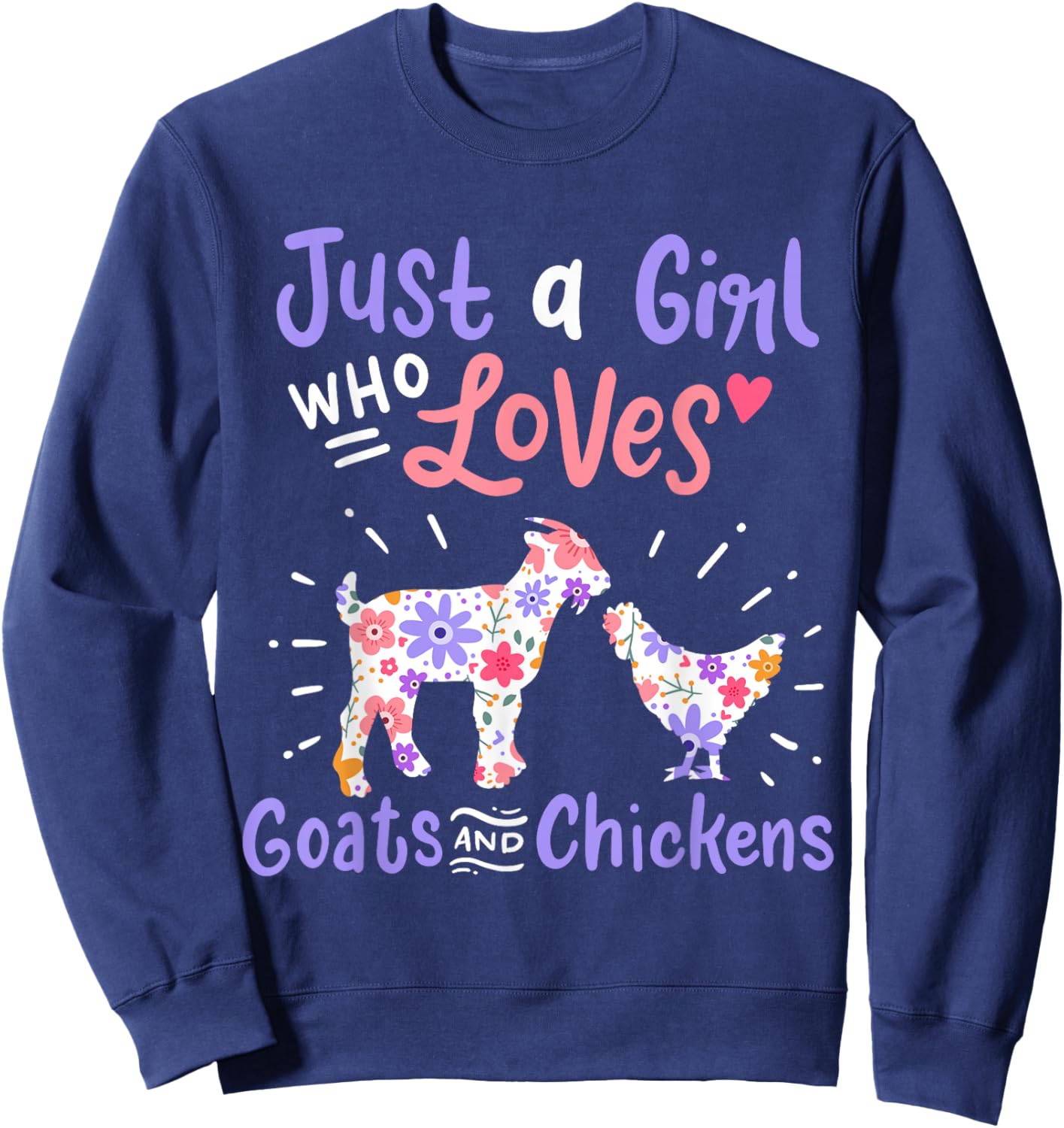 Goat Chicken Just A Girl Who Loves Goats And Chickens Sweatshirt - Sweatshirt | Navy
