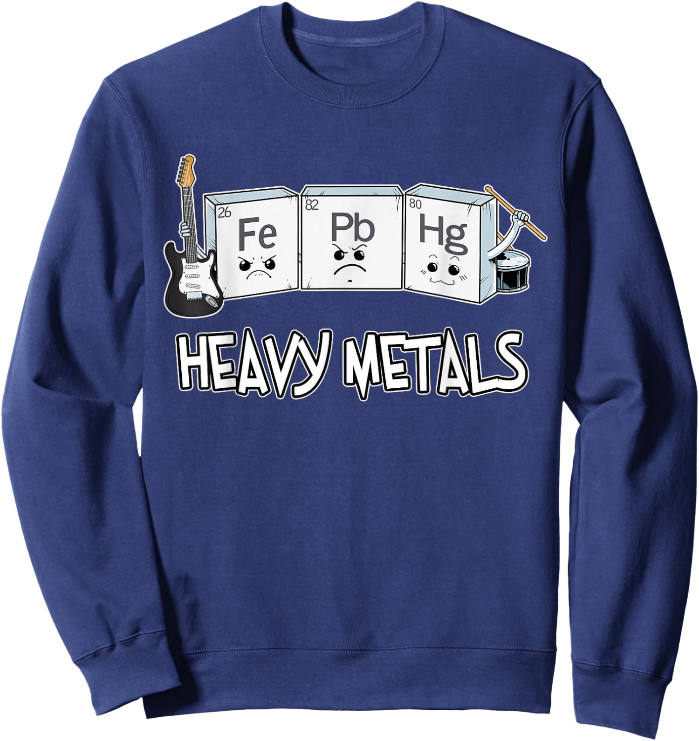 Fun Heavy Metals Shirt Nerd Chemistry Rock And Roll Science Sweatshirt - Sweatshirt | Navy