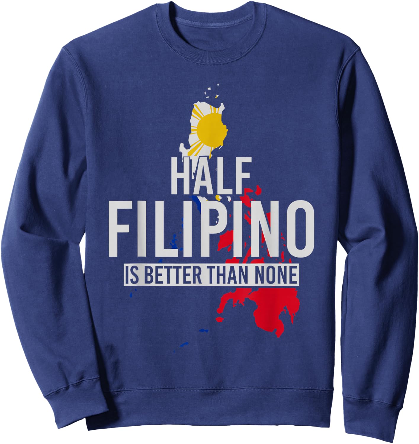 Filipino Roots Filipino Flag Funny Philippines Sweatshirt - Sweatshirt | Navy