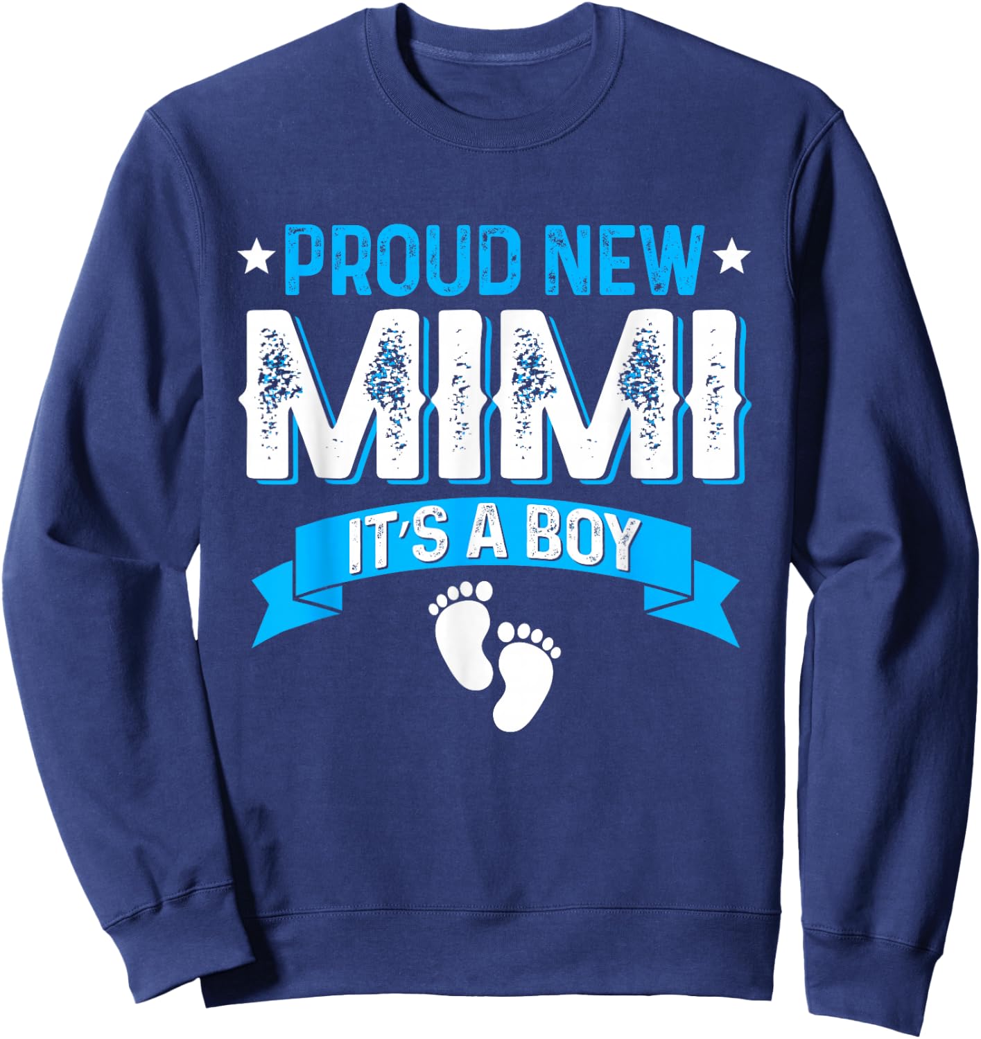 Funny Family Gender Reveal Proud New Mimi It's A Boy Sweatshirt - Sweatshirt | Navy