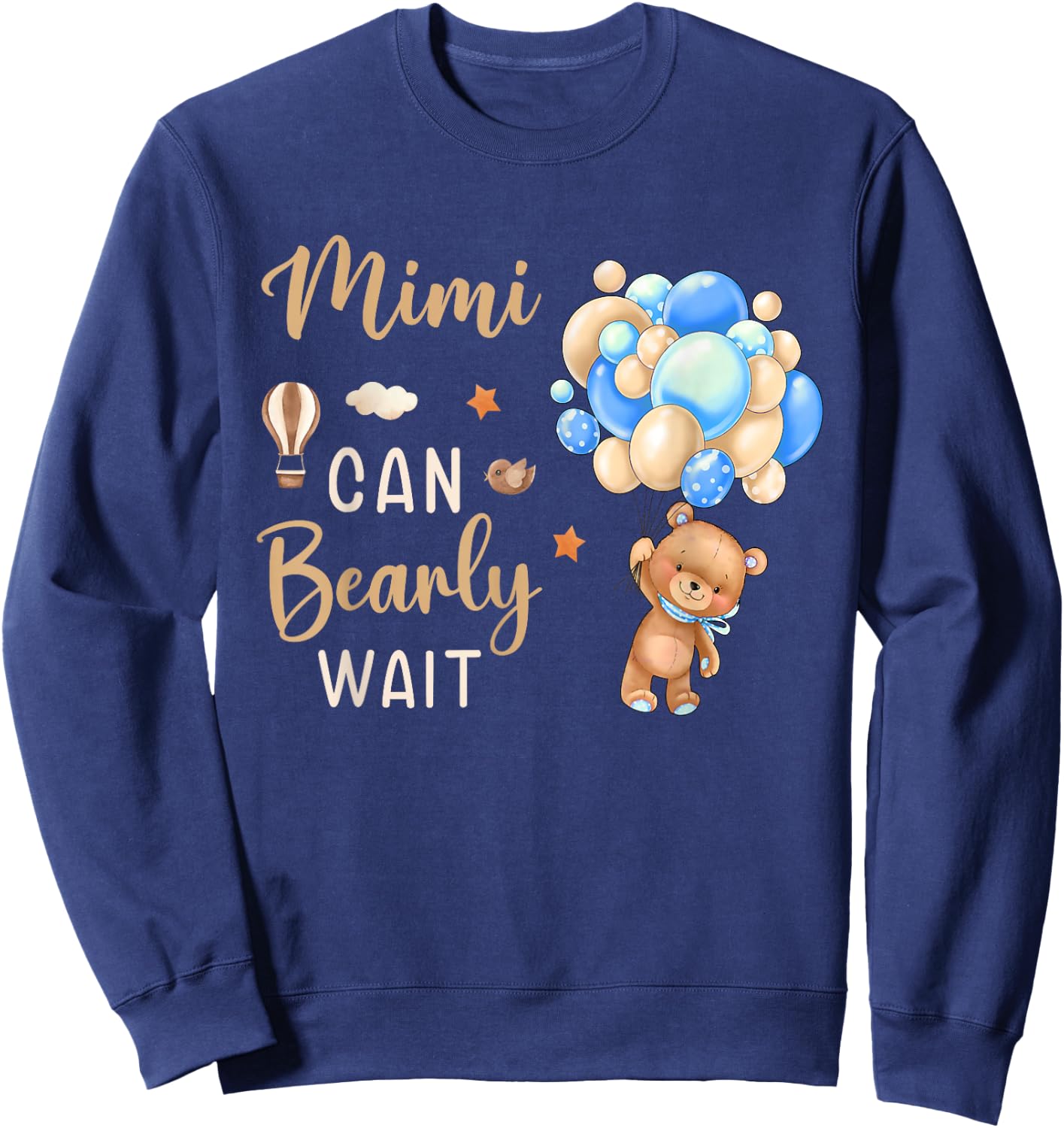 Mimi Can Bearly Wait Bear Gender Neutral Boy Baby Shower Sweatshirt - Sweatshirt | Navy
