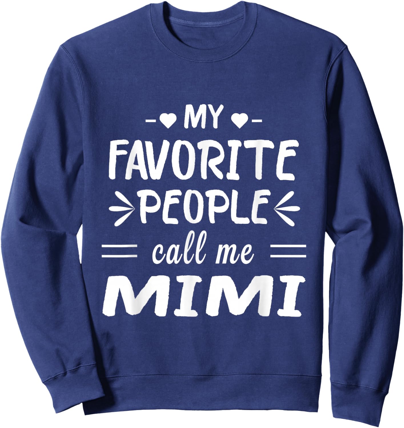 My Favorite People Call Me Mimi Sweatshirt - Sweatshirt | Navy