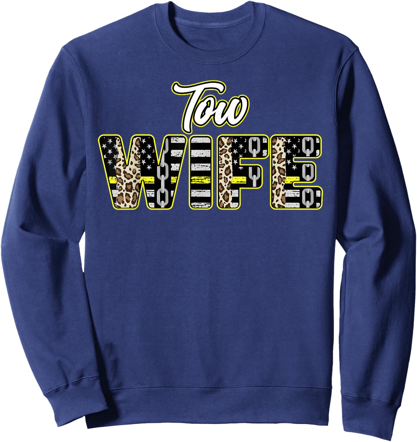 Tow Wife of A Tow Truck Driver Wife US Flag Tow Truck Wife Sweatshirt - Sweatshirt | Navy