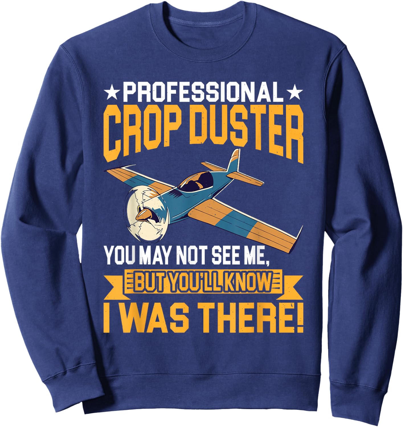 Professional I Was There Spray Plane Sweatshirt - Sweatshirt | Navy