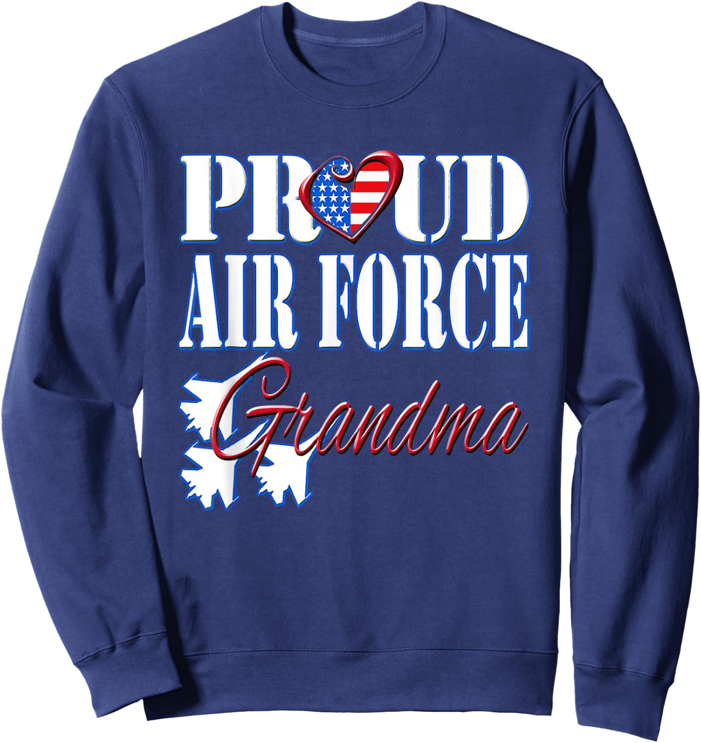 Proud Air Force Grandma Shirt US Heart Military Women. Sweatshirt - Sweatshirt | Navy
