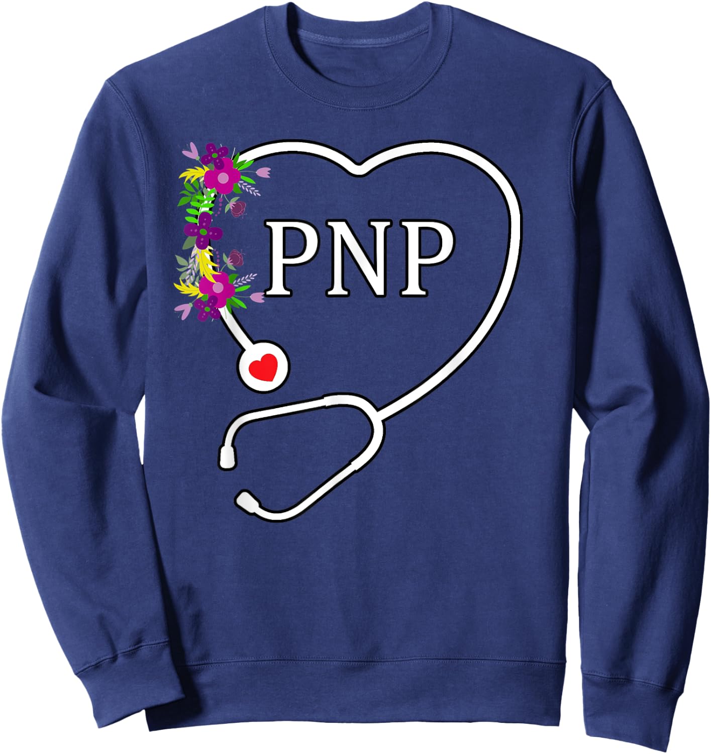 Floral Heart Stethoscope PNP Pediatric Nurse Practitioner Sweatshirt - Sweatshirt | Navy