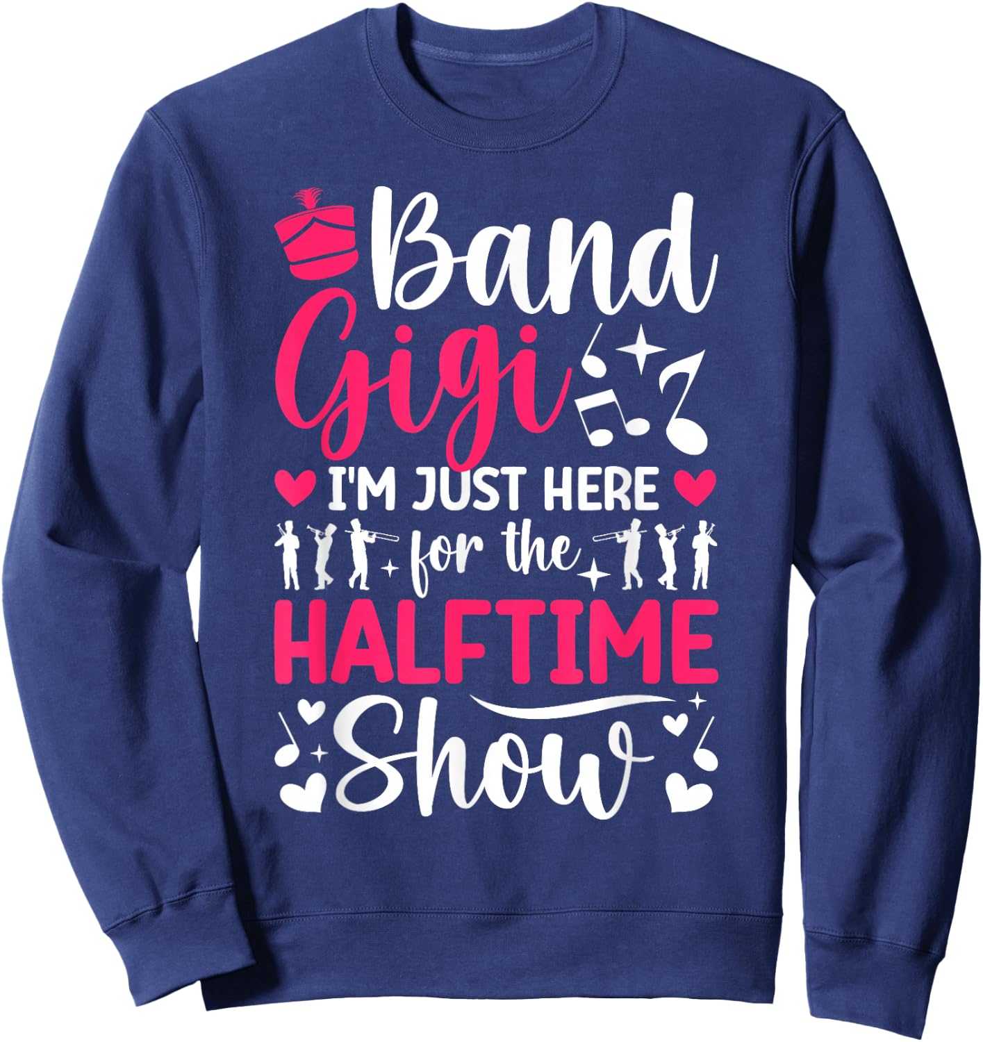 Band Gigi Halftime Show Marching Band Gigi Grandma Sweatshirt - Sweatshirt | Navy