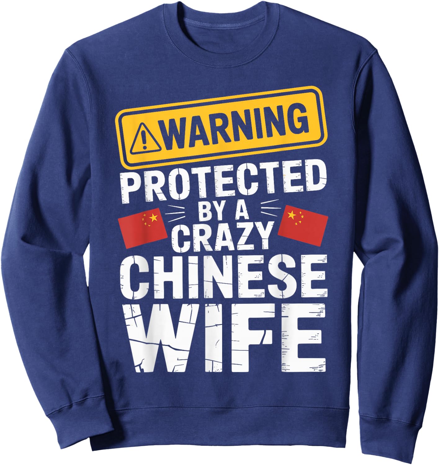 Warning Protected by A Crazy Chinese Wife Sweatshirt - Sweatshirt | Navy