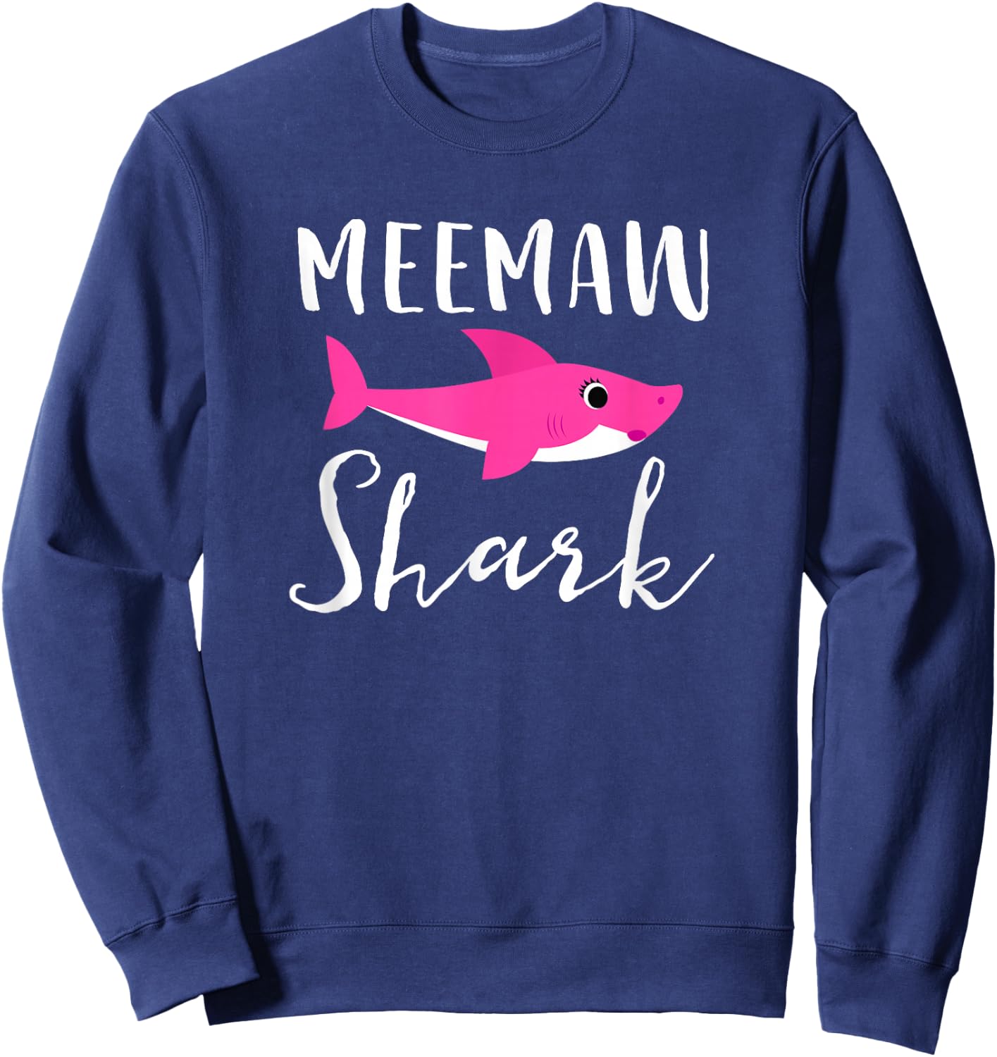 Meemaw Shark Grandma Grandmother Pink Shark Graphic Sweatshirt - Sweatshirt | Navy