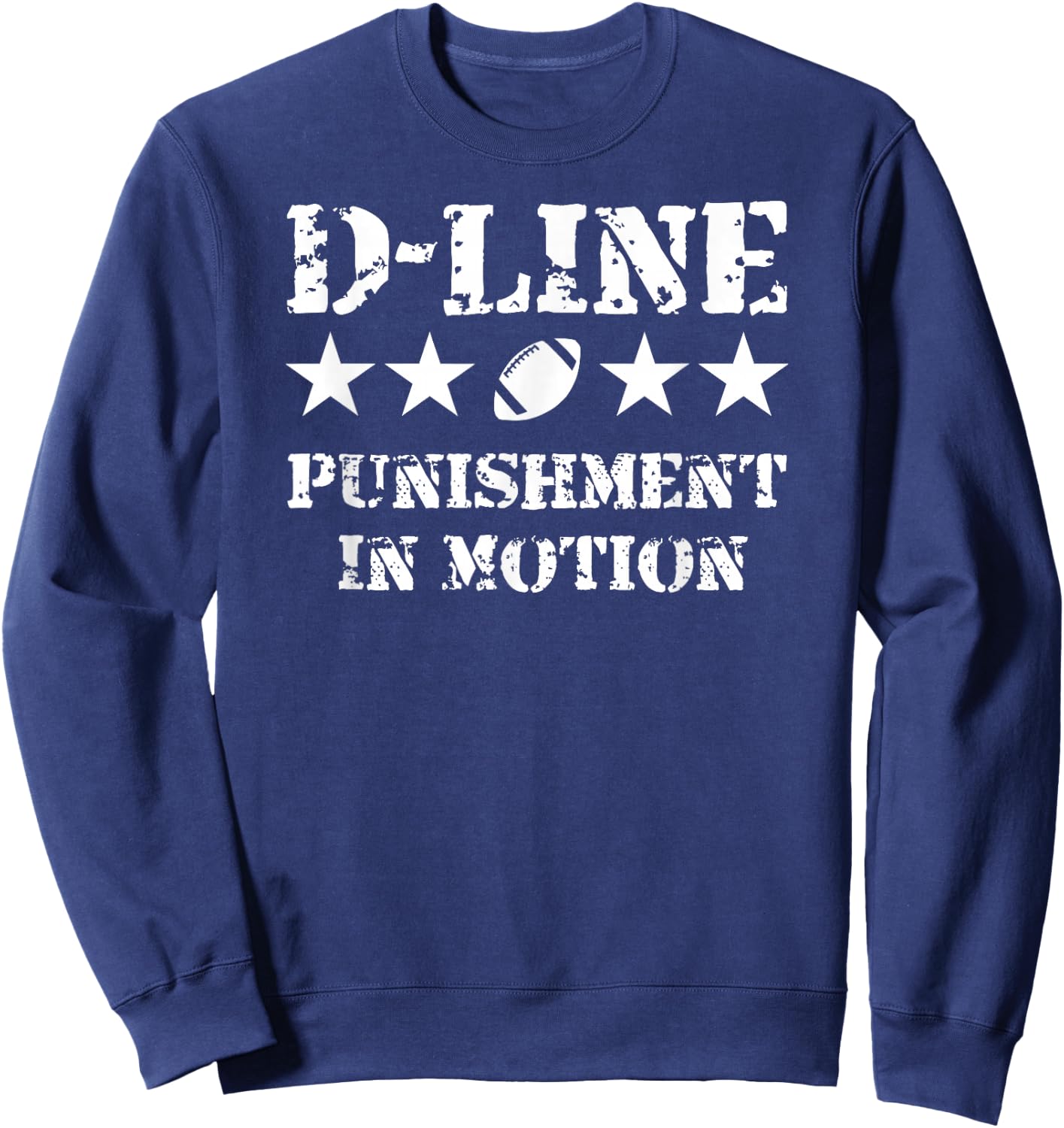 D-Line Punishment in Motion Football Defensive Lineman Sweatshirt - Sweatshirt | Navy