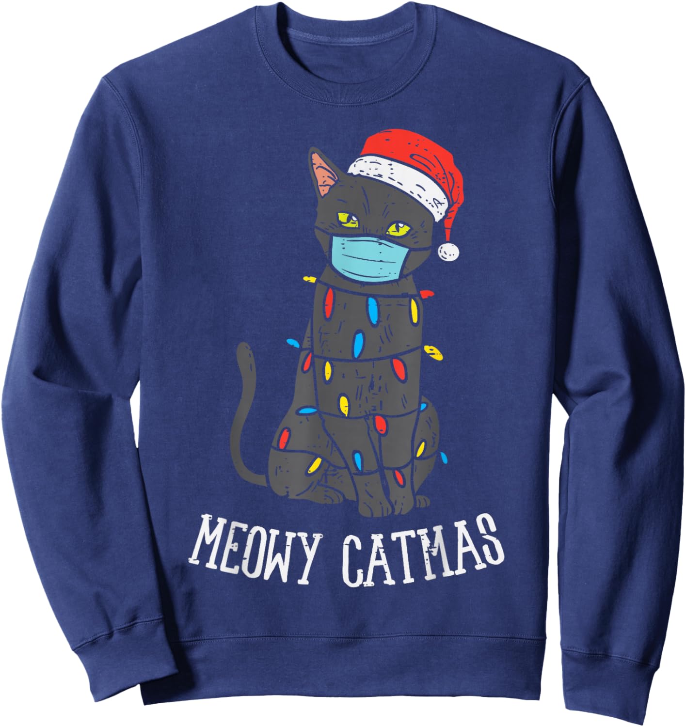 Santa Black Cat Mask Meowy Catmas Christmas Quarantine Gift Sweatshirt - Sweatshirt | Navy