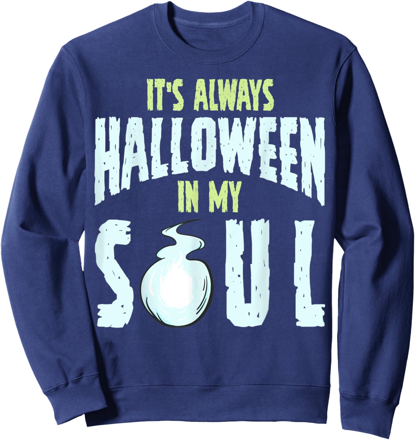 It's Always Halloween In My Soul Sweatshirt - Sweatshirt | Navy