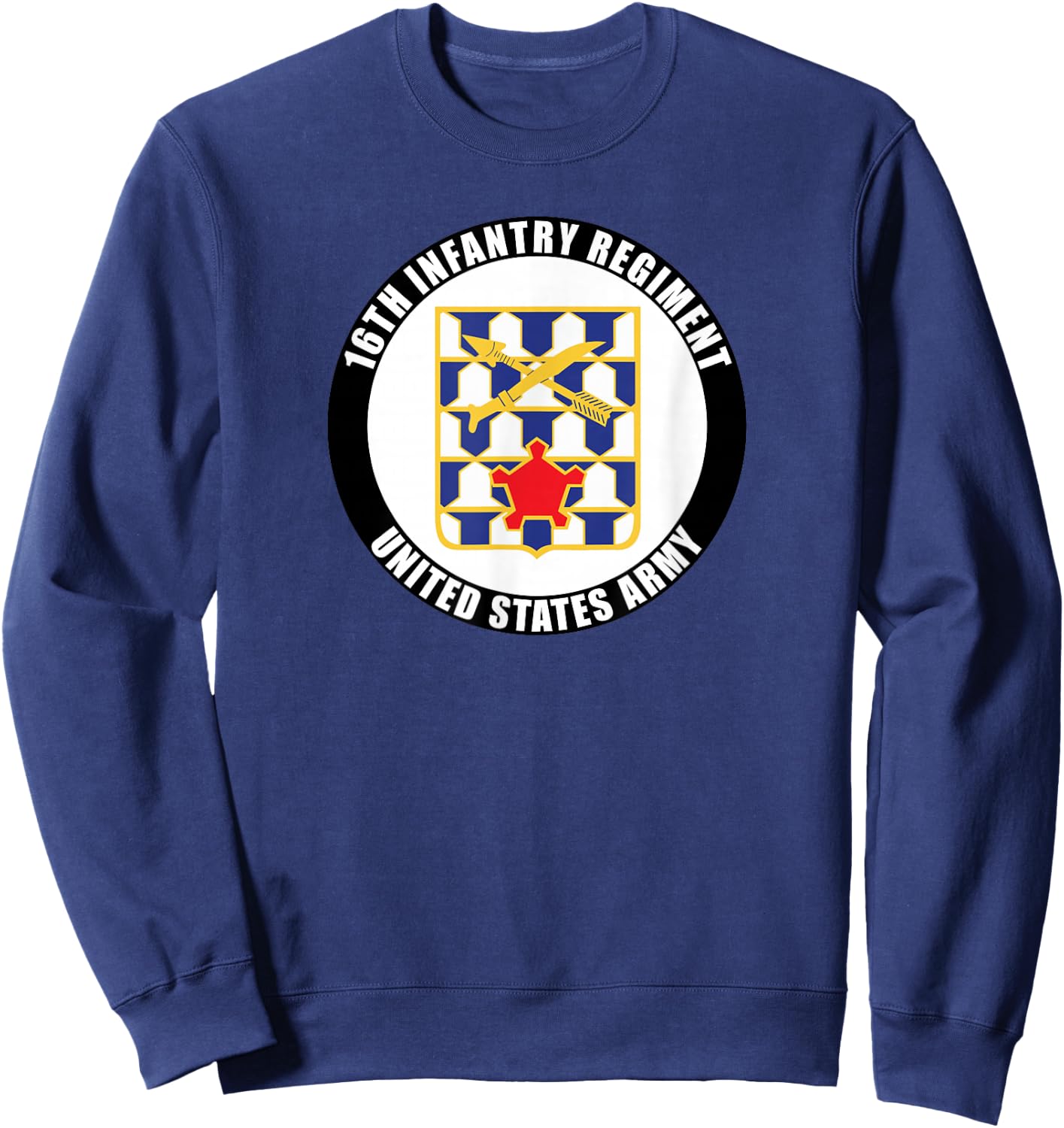 16th Infantry Regiment United States Army Veteran Military Sweatshirt - Sweatshirt | Navy