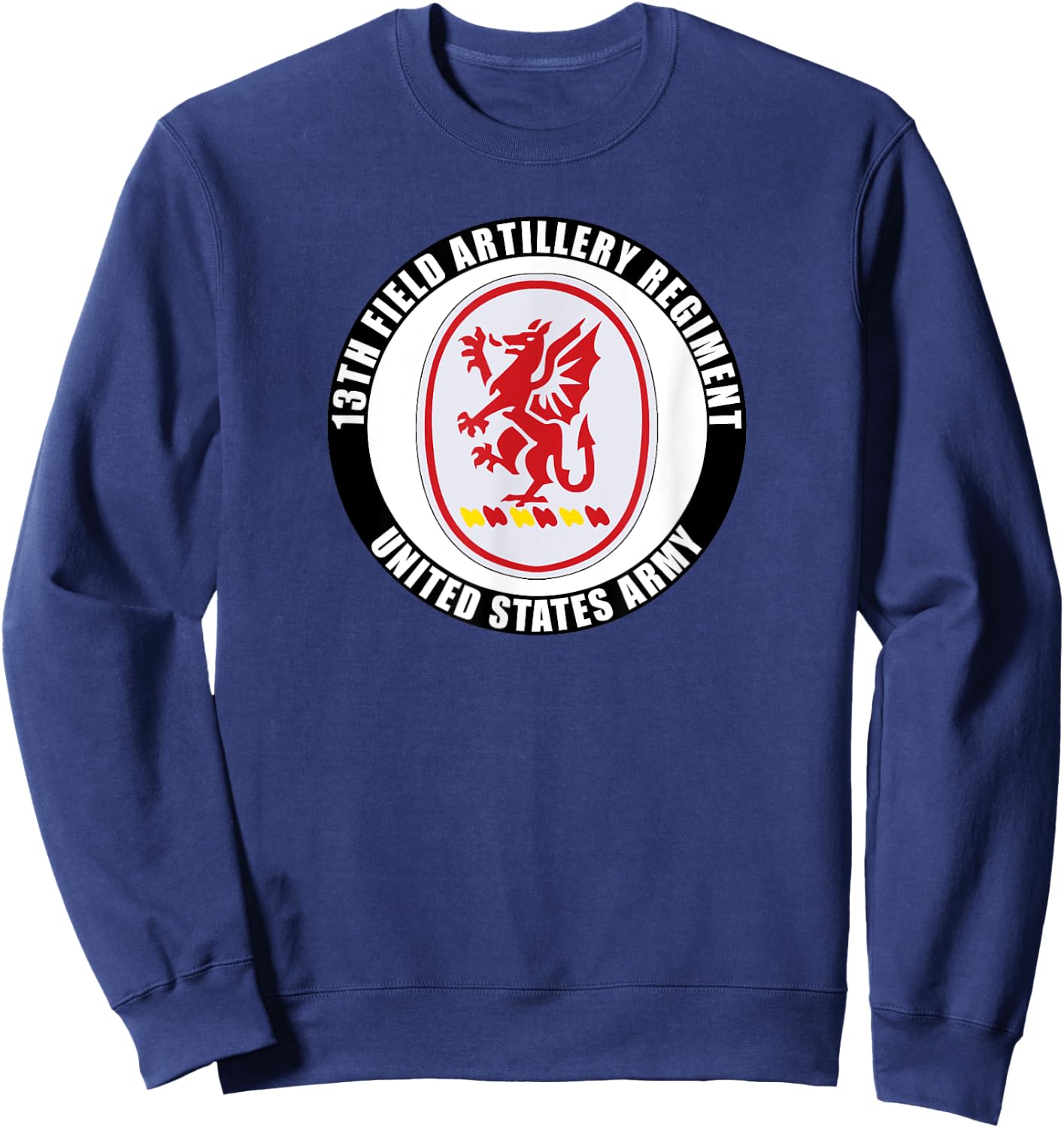 13th Field Artillery Regiment United States Army Veteran Sweatshirt - Sweatshirt | Navy