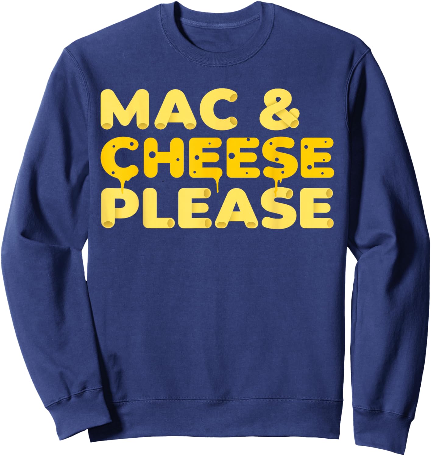 Mac And Cheese Please Sweatshirt - Sweatshirt | Navy