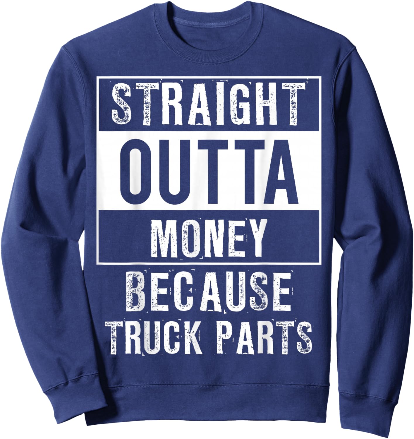 Funny Compton Outta Money Car Truck Shirts 4 Men Women Teens Sweatshirt - Sweatshirt | Navy
