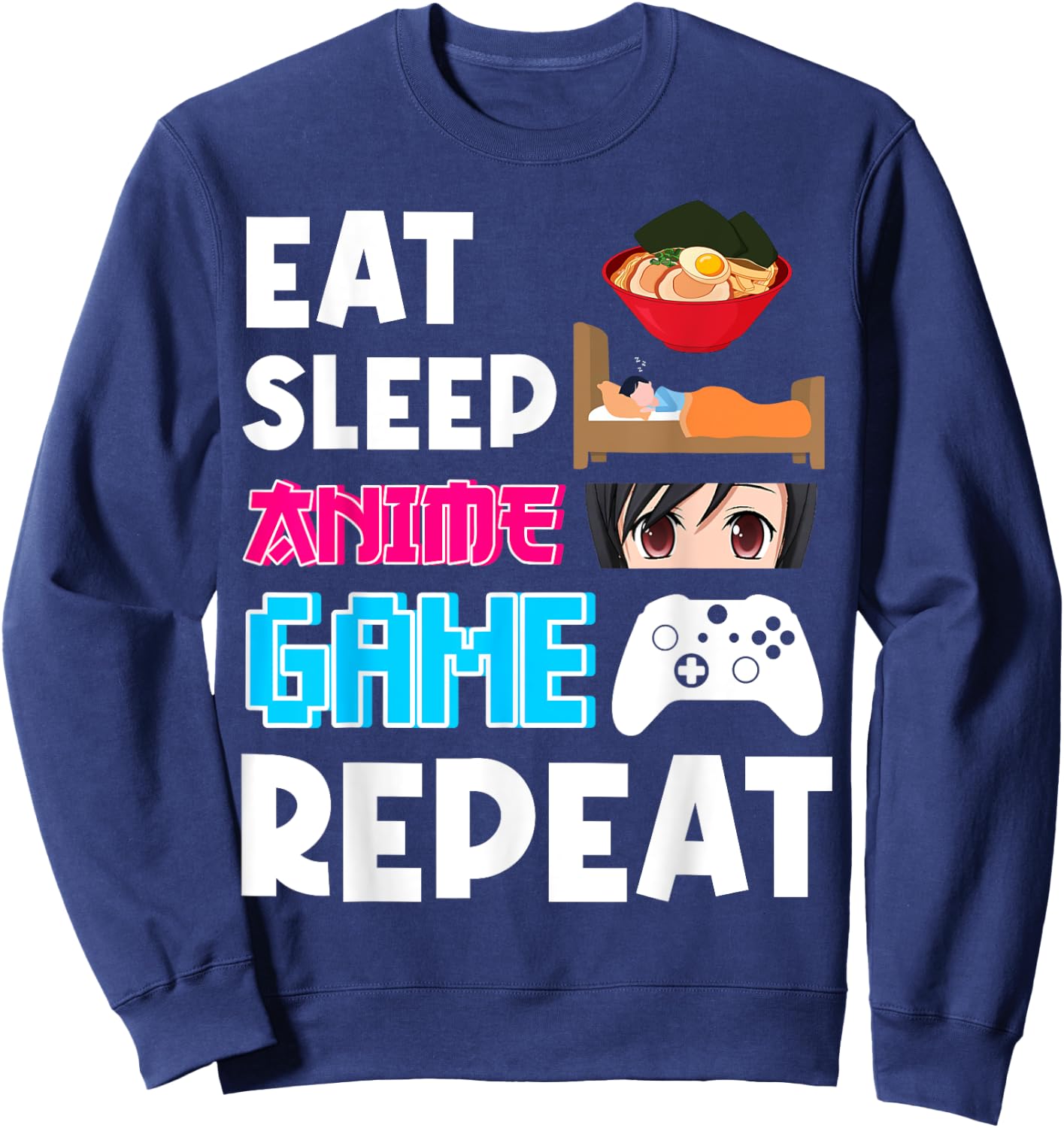 Eat Sleep Anime Game Repeat Shirt, Anime Manga Shirts Gifts Sweatshirt - Sweatshirt | Navy
