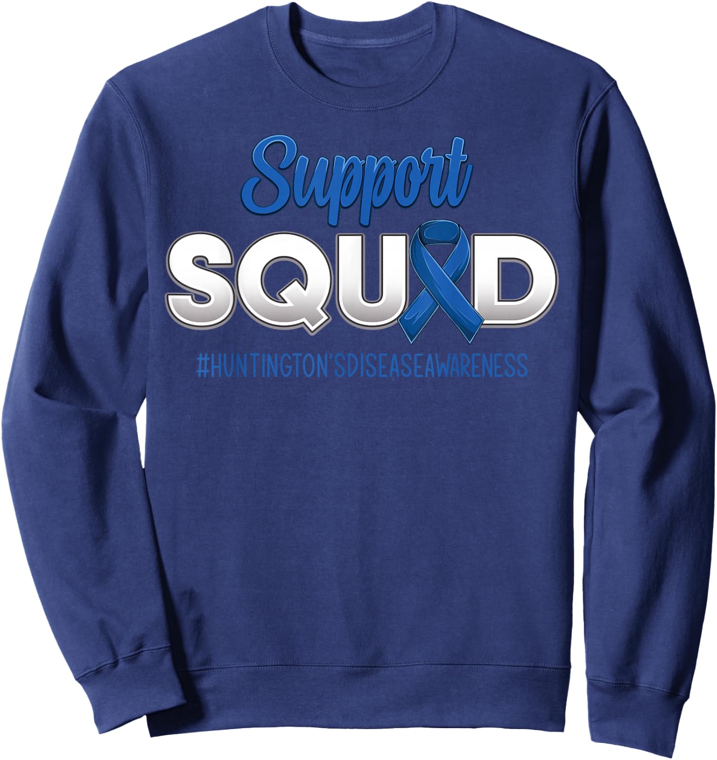 Support Squad Huntington's Disease Awareness Hope Men Women Sweatshirt - Sweatshirt | Navy