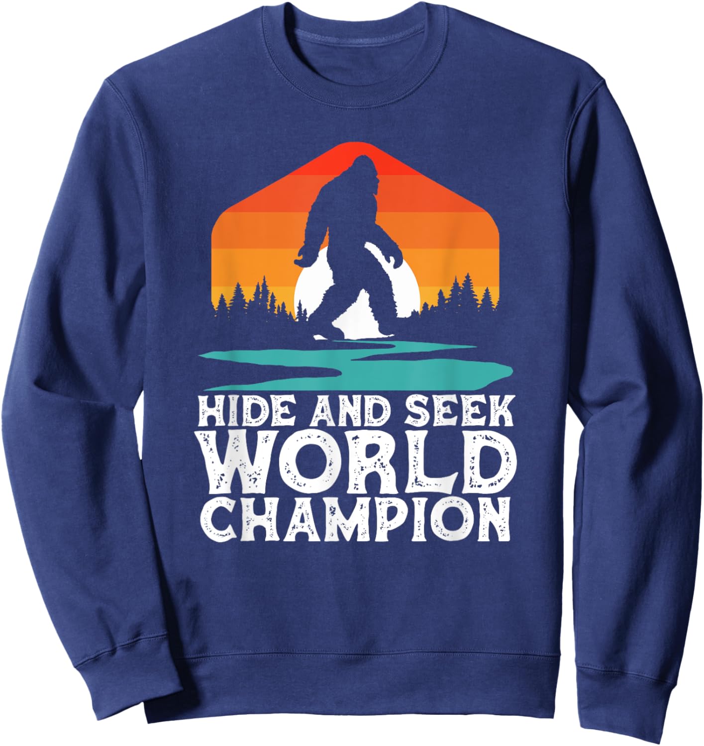 Hide and Seek World Champion Funny Bigfoot 2020 Sweatshirt - Sweatshirt | Navy