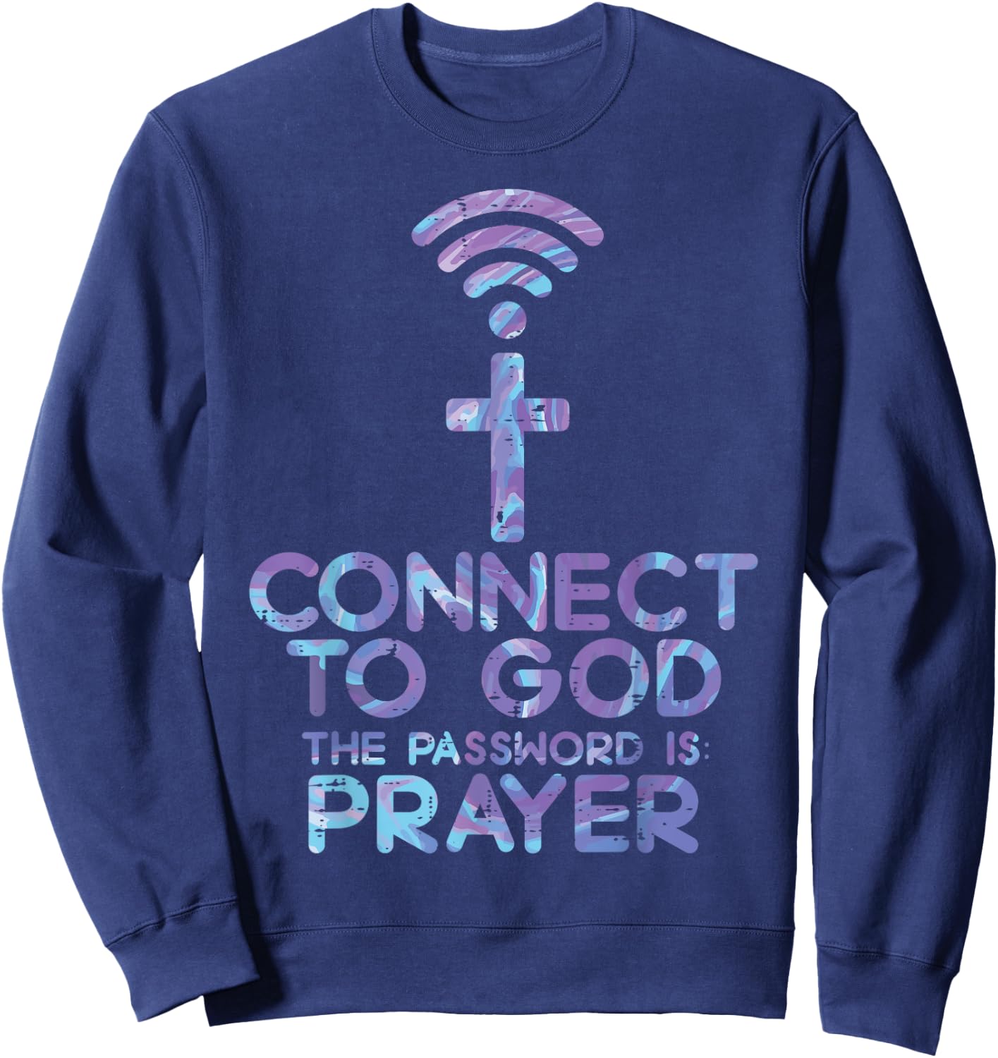 Connect To God Password Prayer Jesus Christian Men Women Sweatshirt - Sweatshirt | Navy