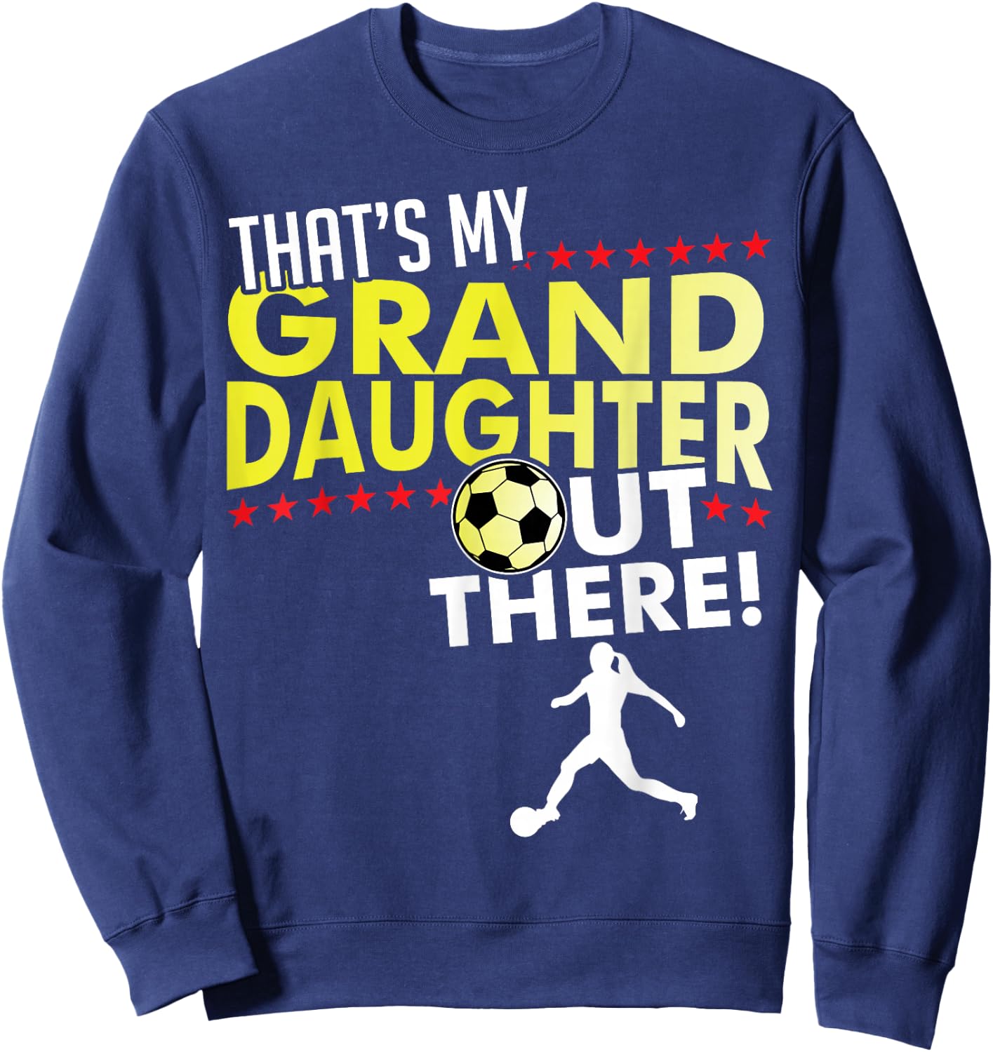 My Granddaughter - Soccer Grandpa & Grandma T Shirt Sweatshirt - Sweatshirt | Navy