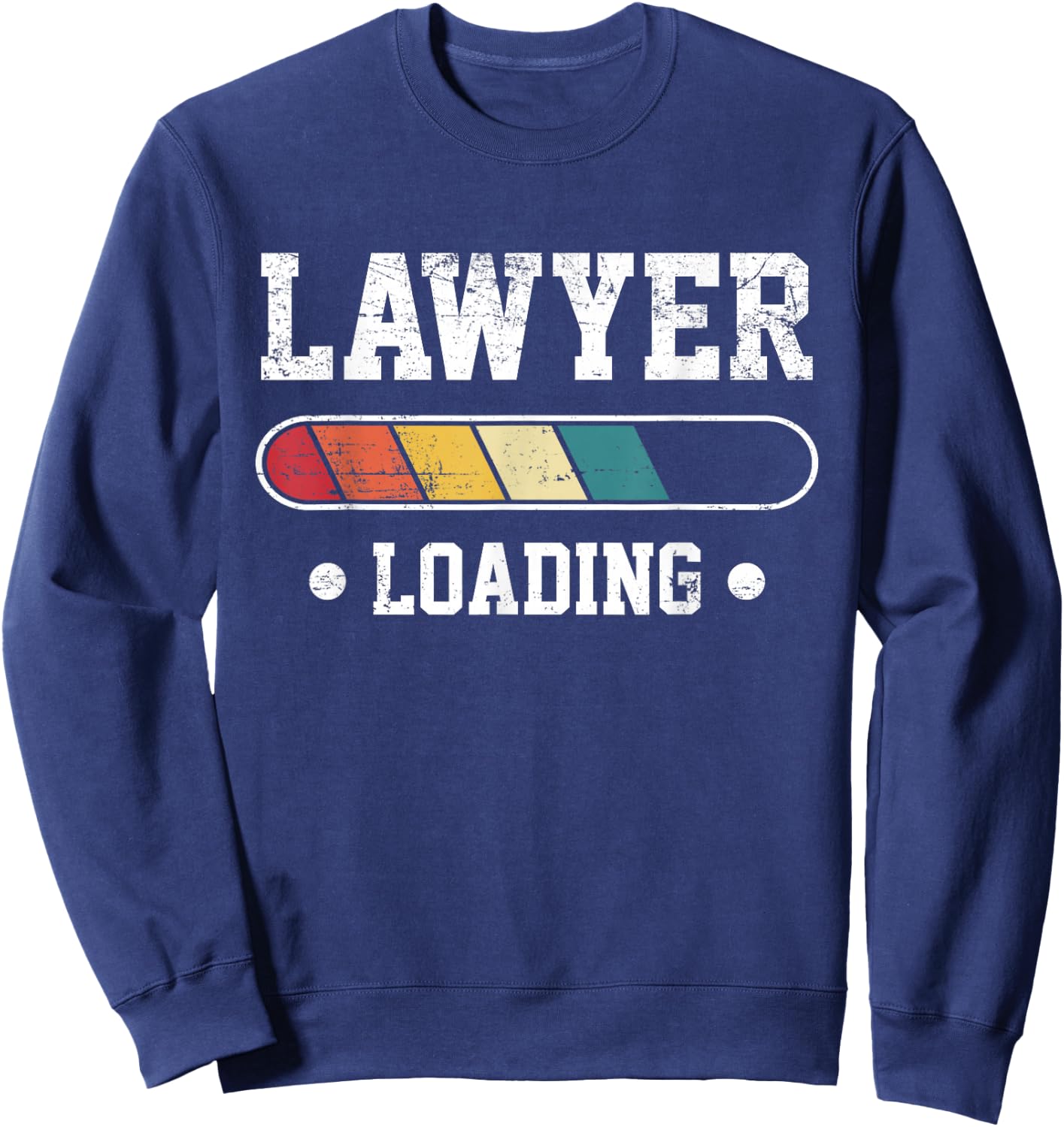 Lawyer Loading, Funny New Lawyer Vintage Law School Graduate Sweatshirt - Sweatshirt | Navy