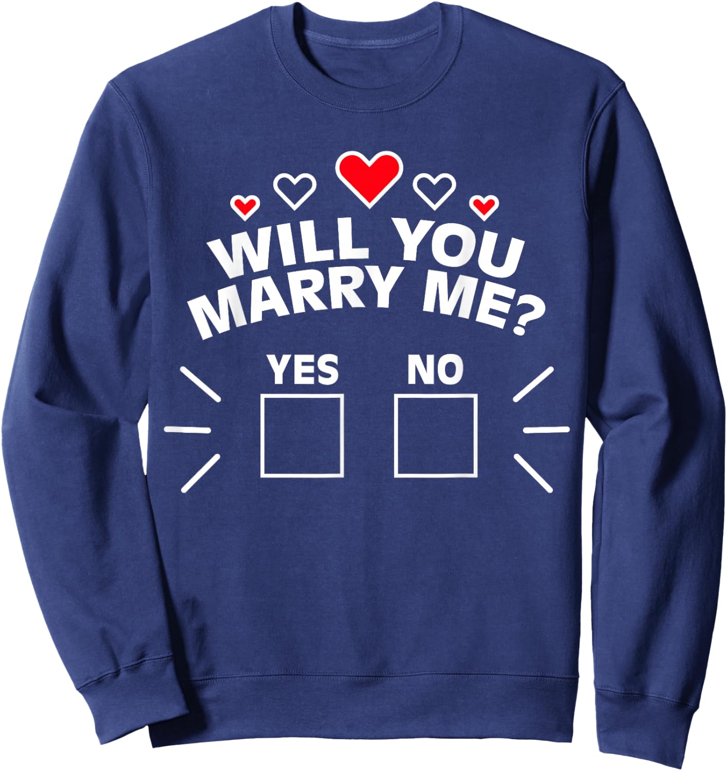 Will You Marry Me Proposal Wedding Engagement Gift Sweatshirt - Sweatshirt | Navy