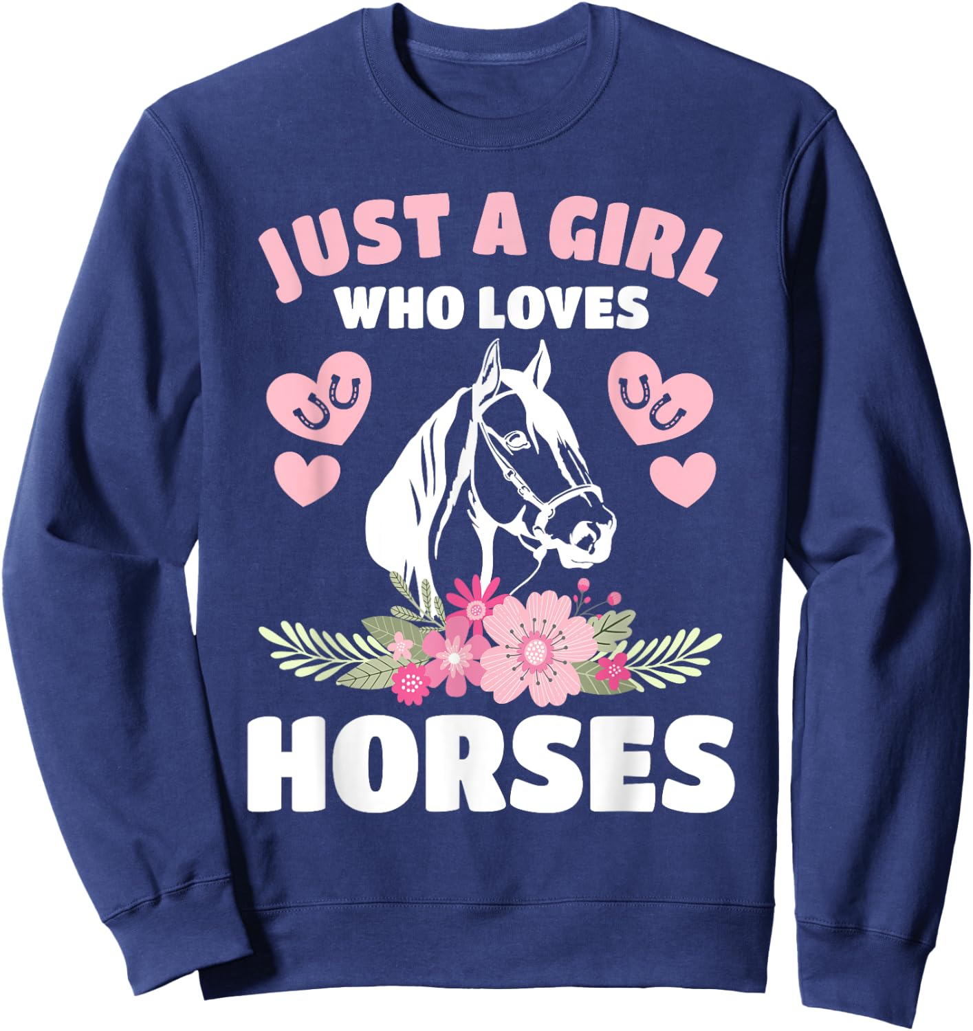 Just A Girl Who Loves Horses Horseback Riding Women Girls Sweatshirt - Sweatshirt | Navy