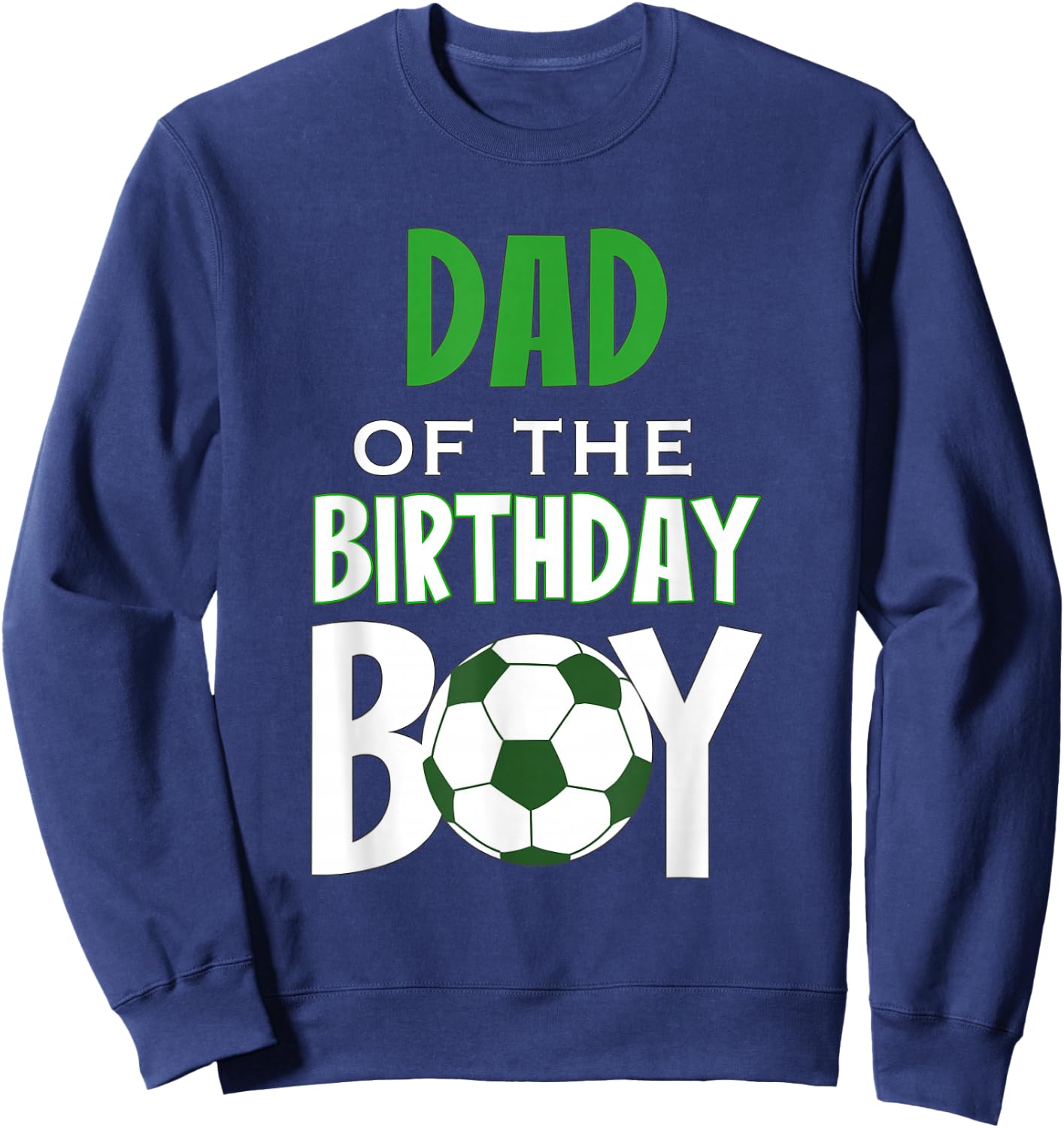 Dad of the Birthday Boy Soccer Mom Sweatshirt - Sweatshirt | Navy