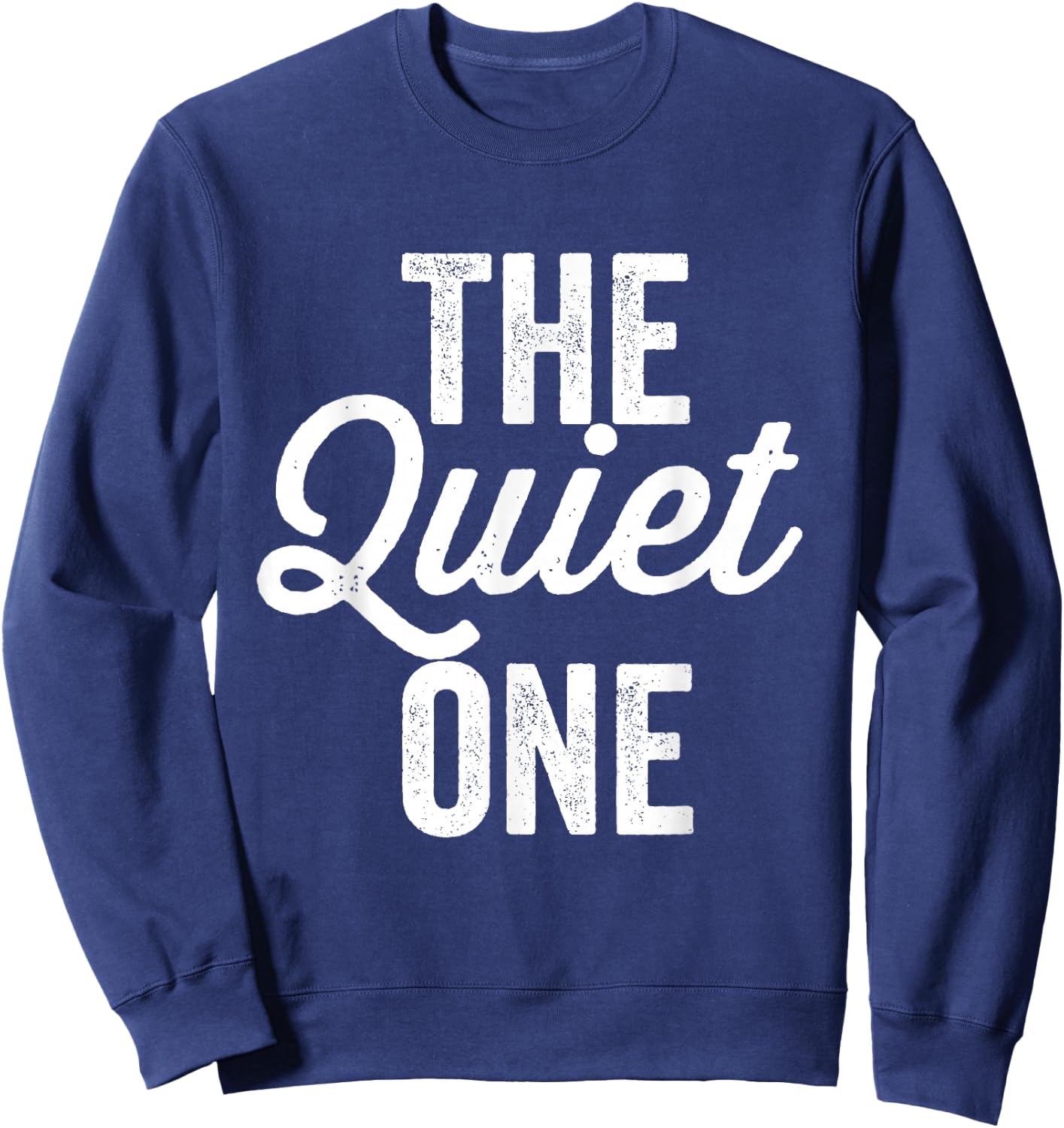 The Quiet One Loud One Matching Couples Bff Bestfriend Sweatshirt - Sweatshirt | Navy