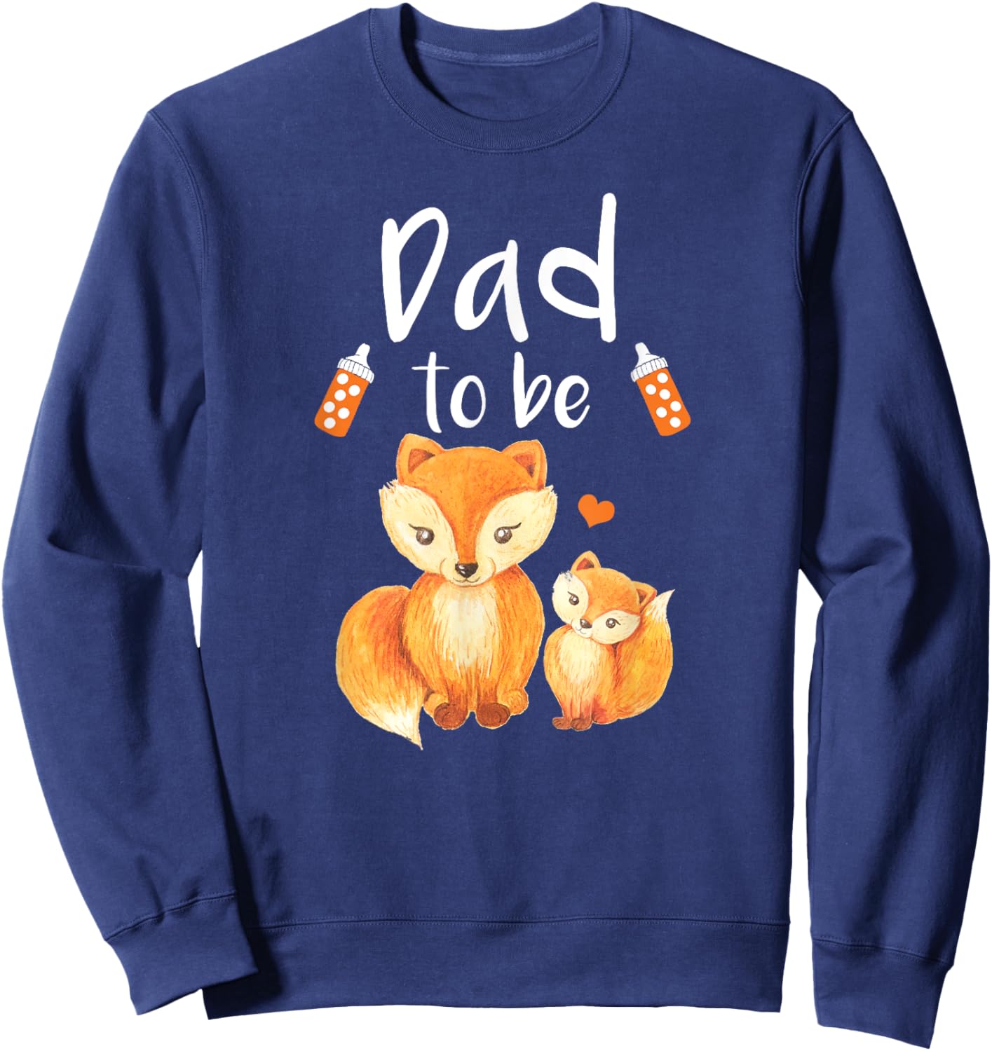 Dad To Be Fox Baby Shower Cute Forest Animal Sweatshirt - Sweatshirt | Navy