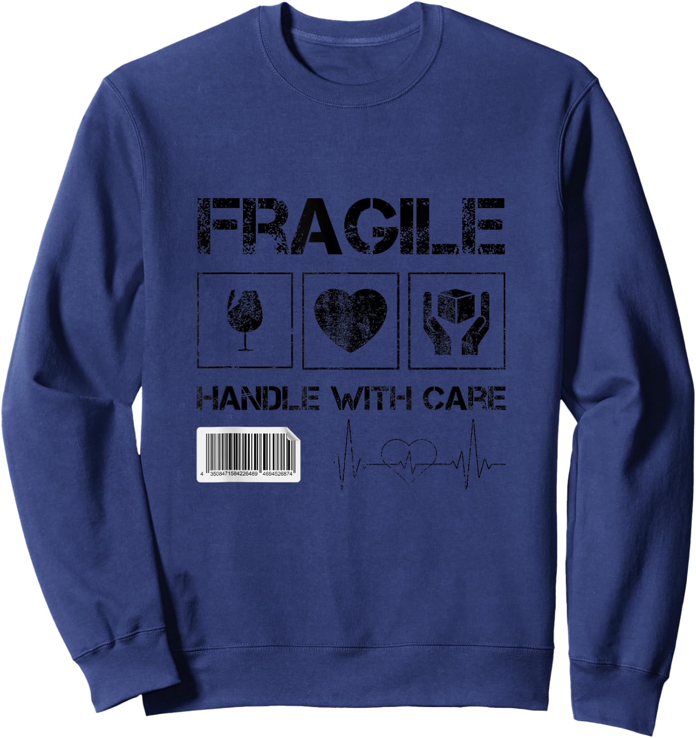 Fragile handle with care graphic and cool designs fun Sweatshirt - Sweatshirt | Navy