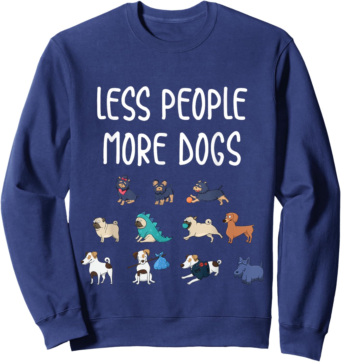 Funny Pet Less People More Dogs Sweatshirt - Sweatshirt | Navy