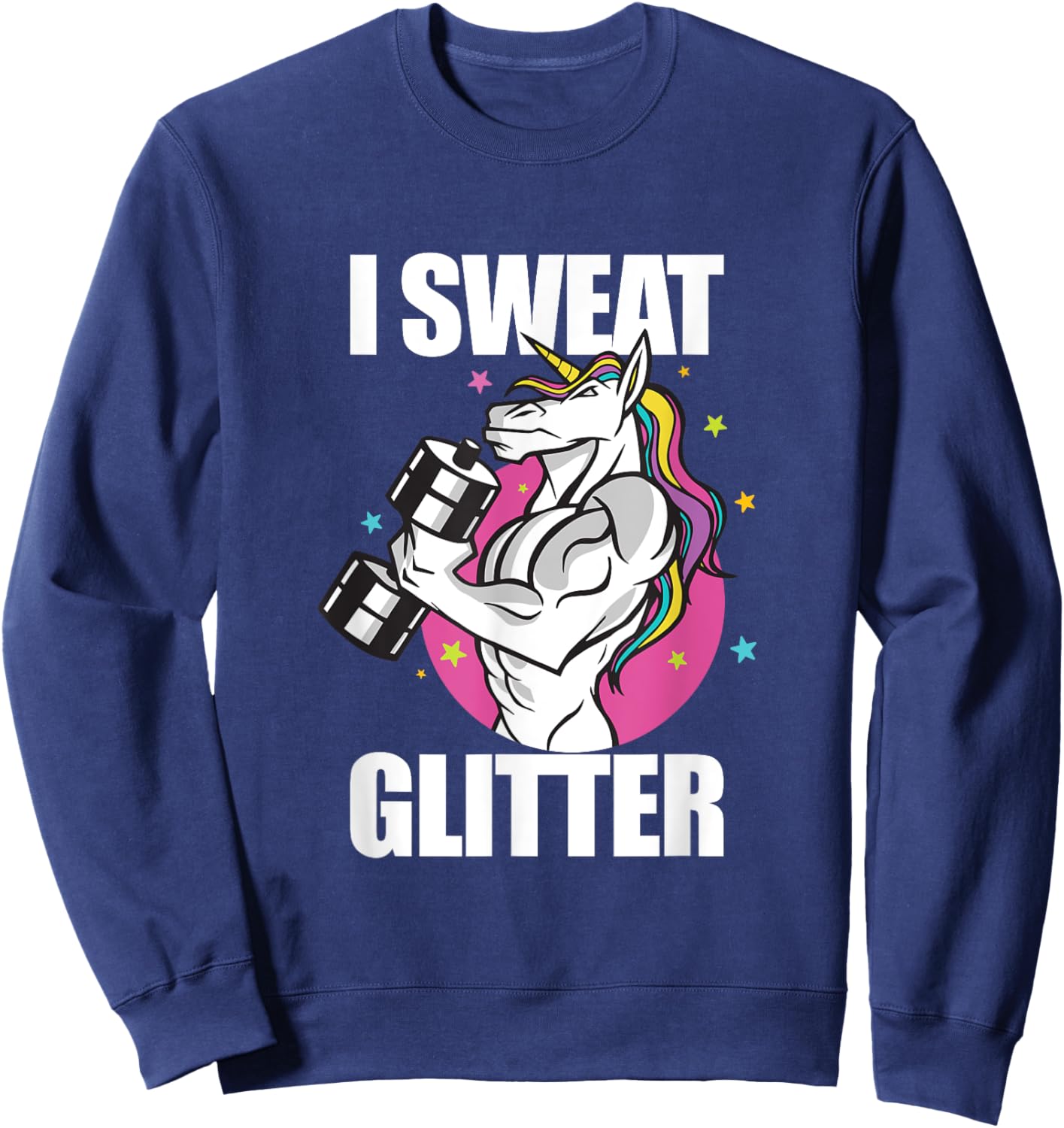 Funny Unicorn Weightlifting I Sweat Workout Gym Sweatshirt - Sweatshirt | Navy